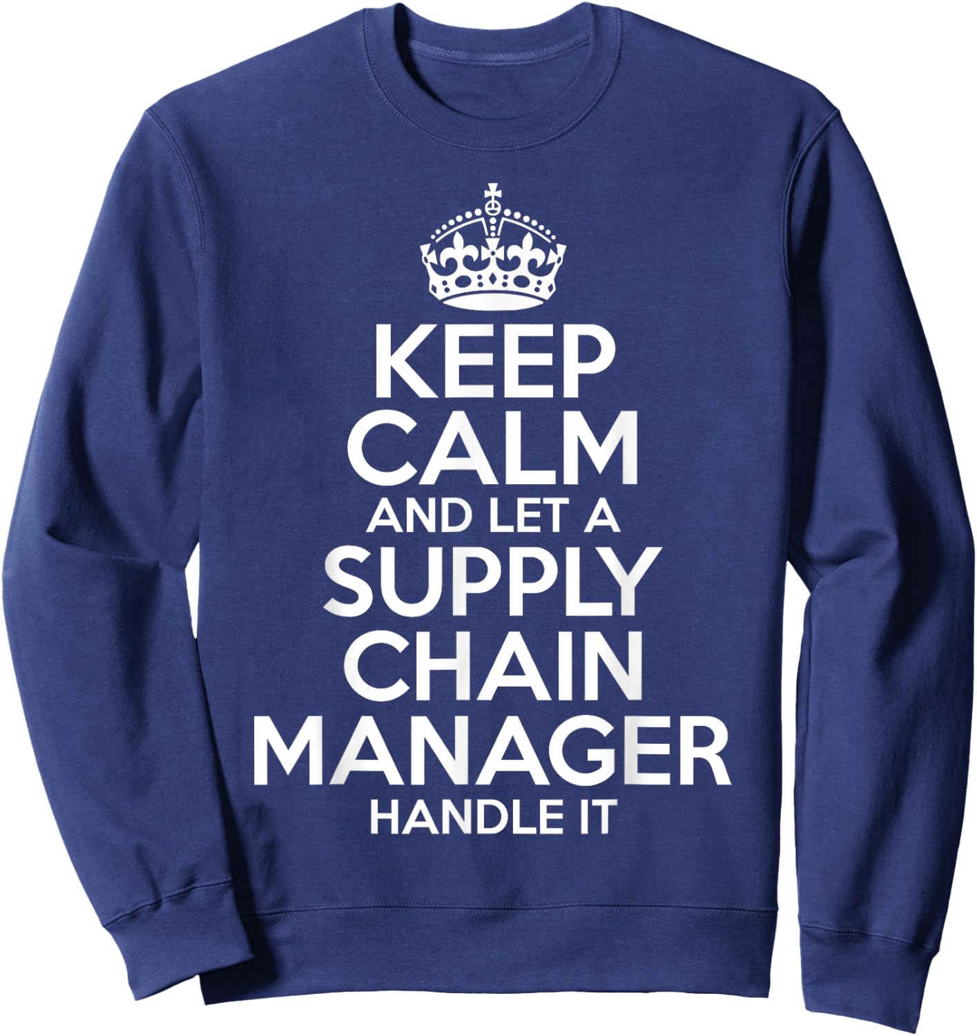 SUPPLY CHAIN MANAGER Gift Funny Job Profession Birthday Sweatshirt - Sweatshirt | Navy