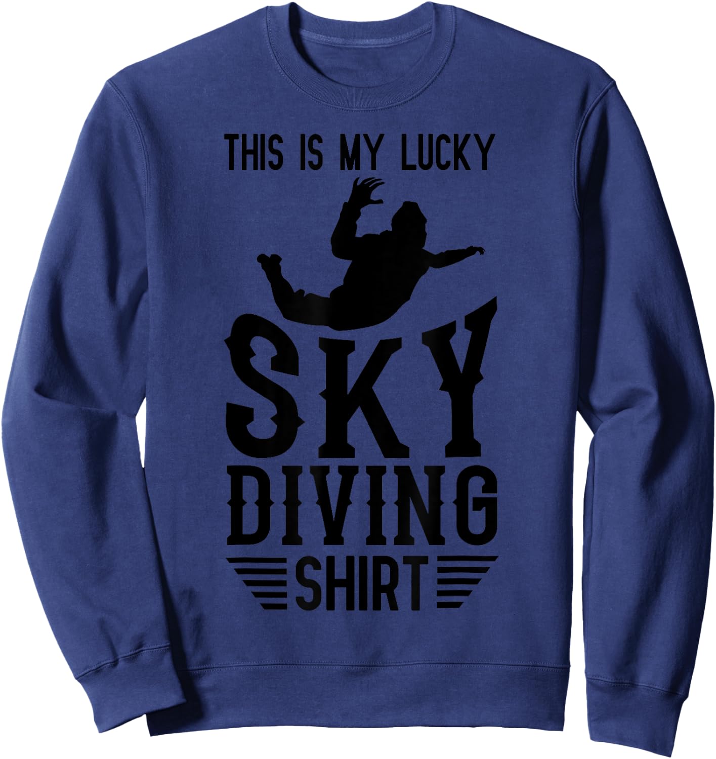 Funny Skydiving Gift Women Cool Lucky Skydiver Sweatshirt - Sweatshirt | Navy