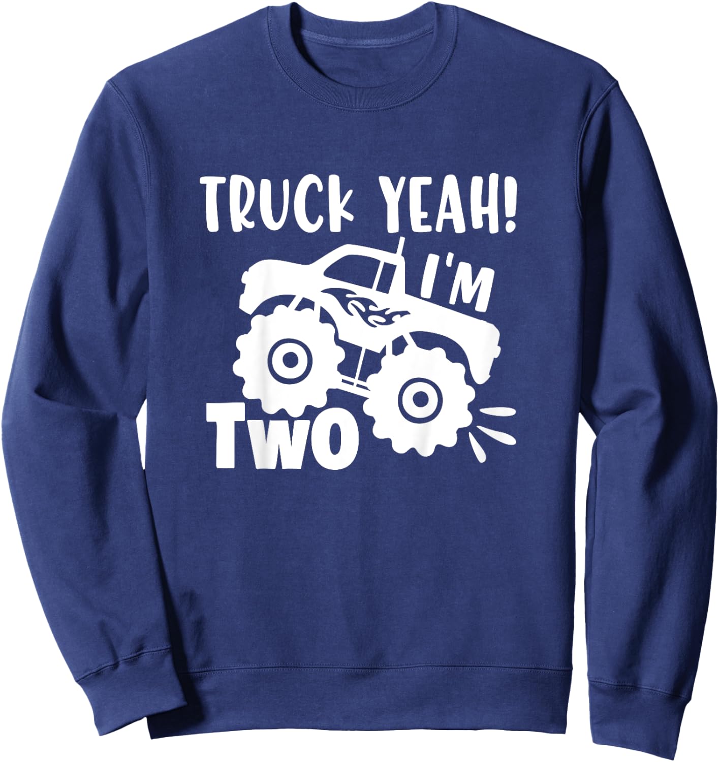 2nd Birthday Truck Yeah I'm Two, Funny Joke, Family Sweatshirt - Sweatshirt | Navy