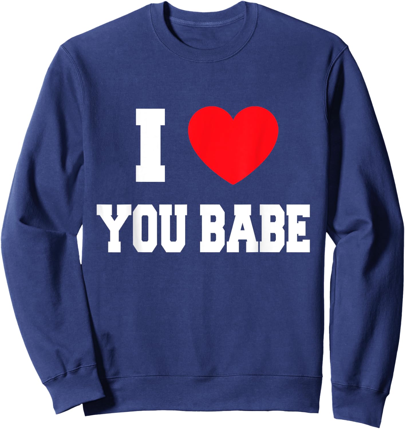 I Love you babe Sweatshirt - Sweatshirt | Navy