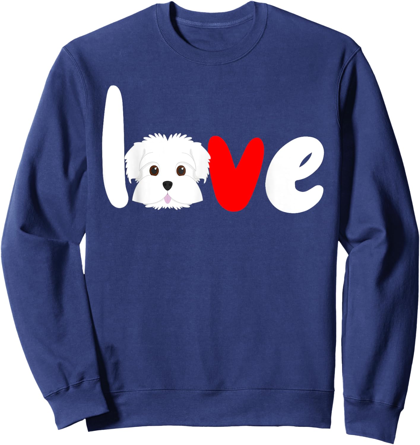 MALTESE DOG LOVE for valentine's day Sweatshirt - Sweatshirt | Navy