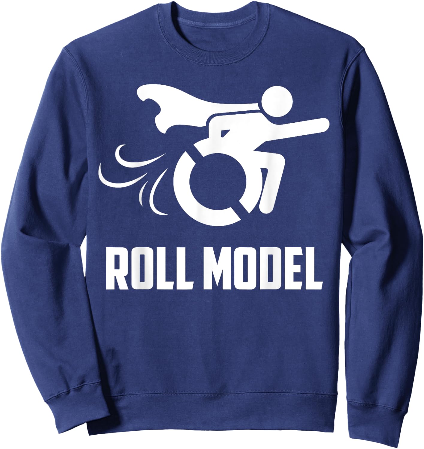 Cool Roll Model | Funny Handicapped Person Wheelchair Gift Sweatshirt - Sweatshirt | Navy