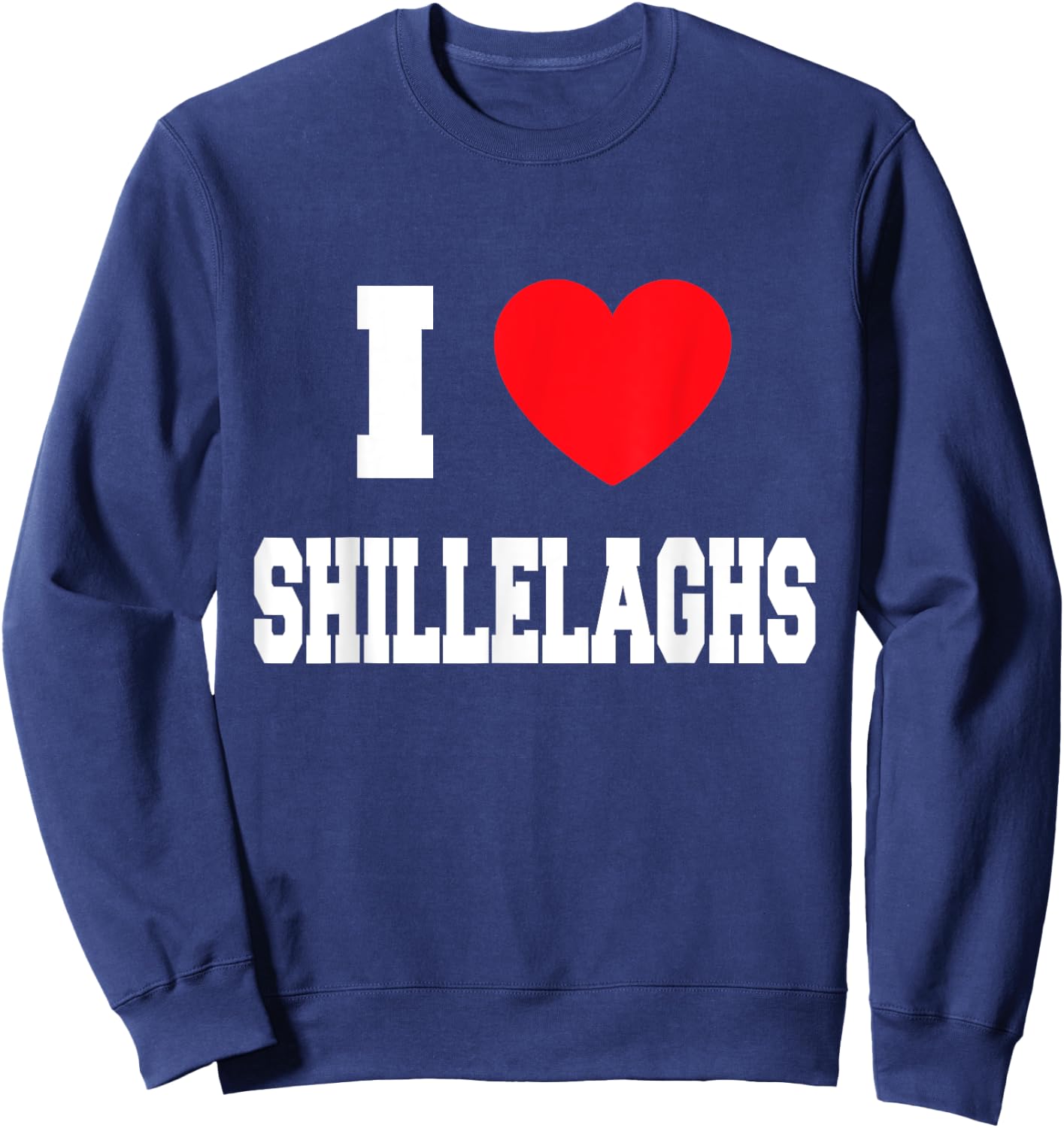 I Love shillelaghs Sweatshirt - Sweatshirt | Navy