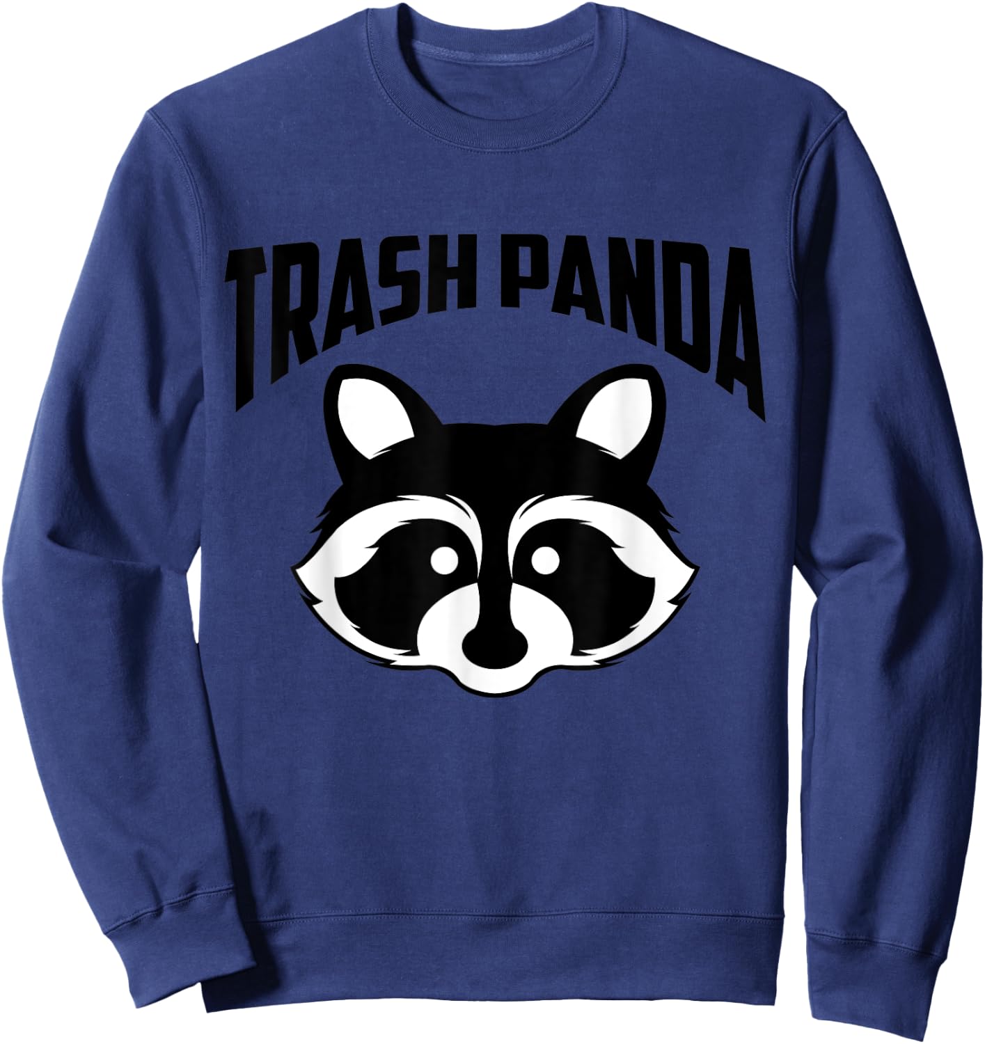Save the Trash Pandas Funny Raccoon Animal Lover Funny Gift Sweatshirt - Sweatshirt | Navy