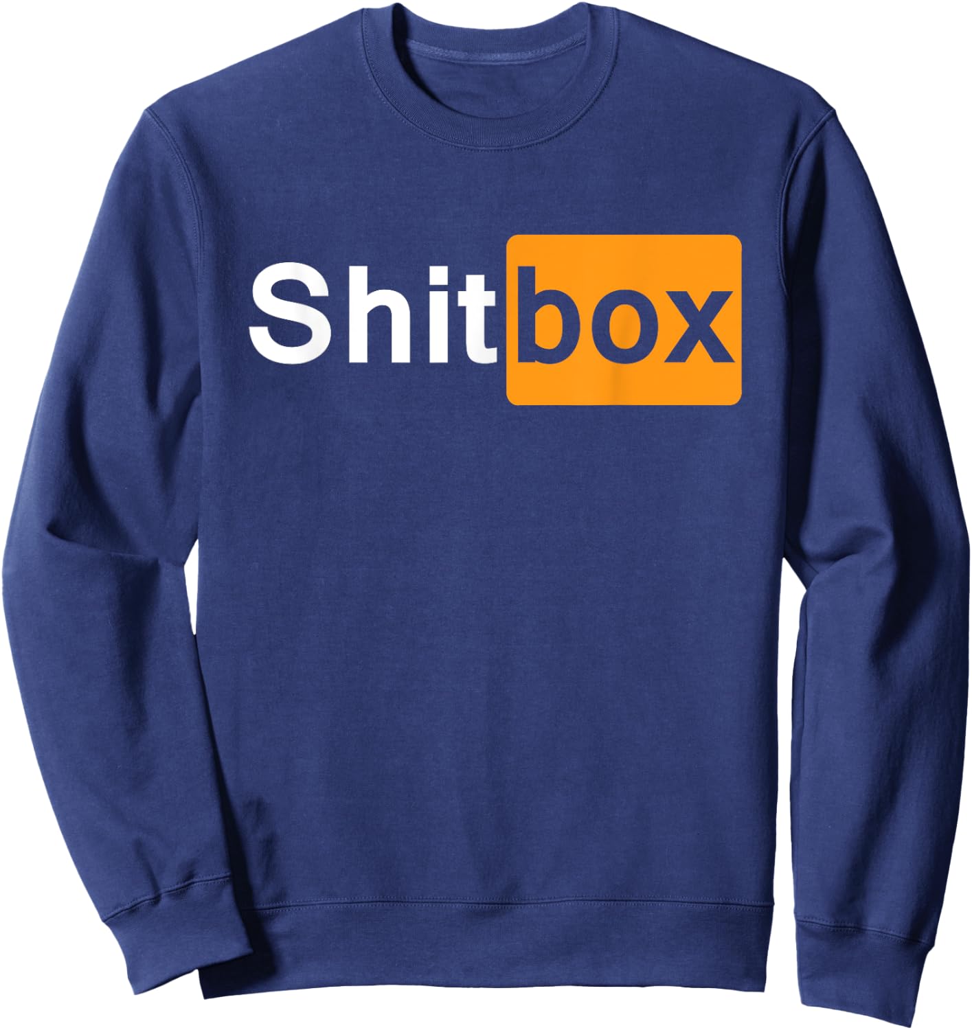 Shitbox Hub Car guy Mechanic Car Truck Adult Humor Sweatshirt - Sweatshirt | Navy