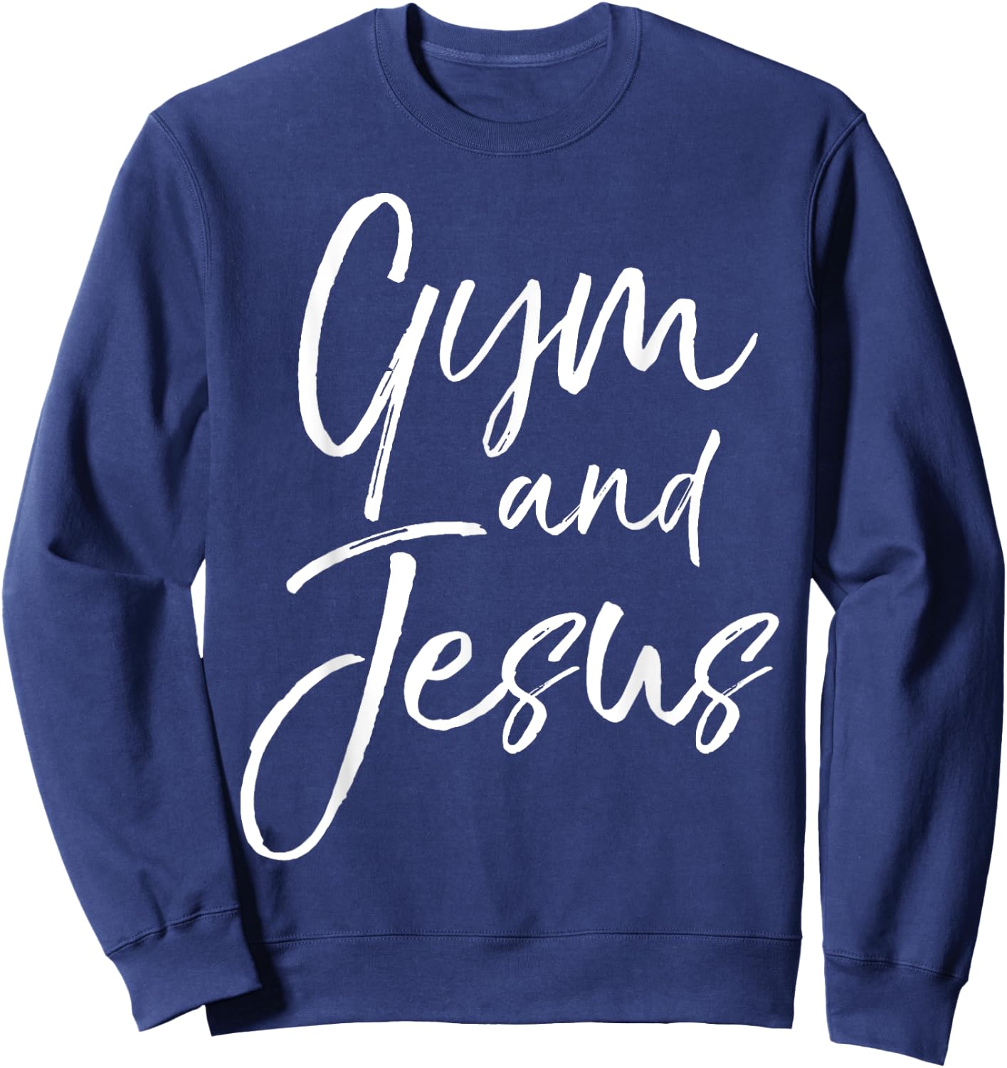 Christian Workout Gear Fitness Apparel Gifts Gym and Jesus Sweatshirt - Sweatshirt | Navy