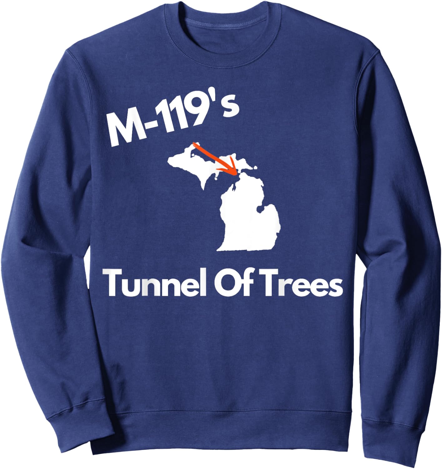 Michigan Michigander Great Lakes M-119 Tunnel Of Trees Gift Sweatshirt - Sweatshirt | Navy