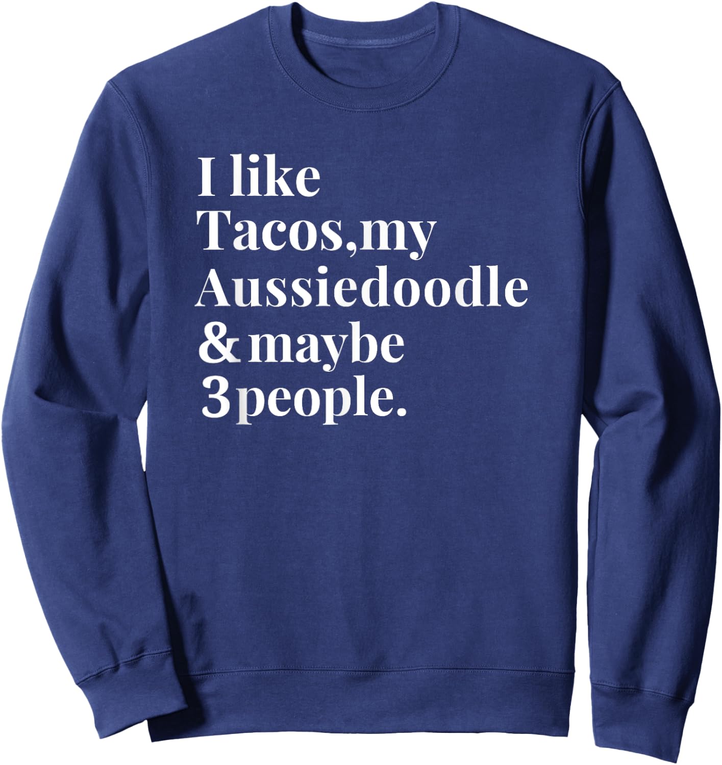 Aussiedoodle Mom Owner Funny Dog Tacos Lover Women Men Gift Sweatshirt - Sweatshirt | Navy