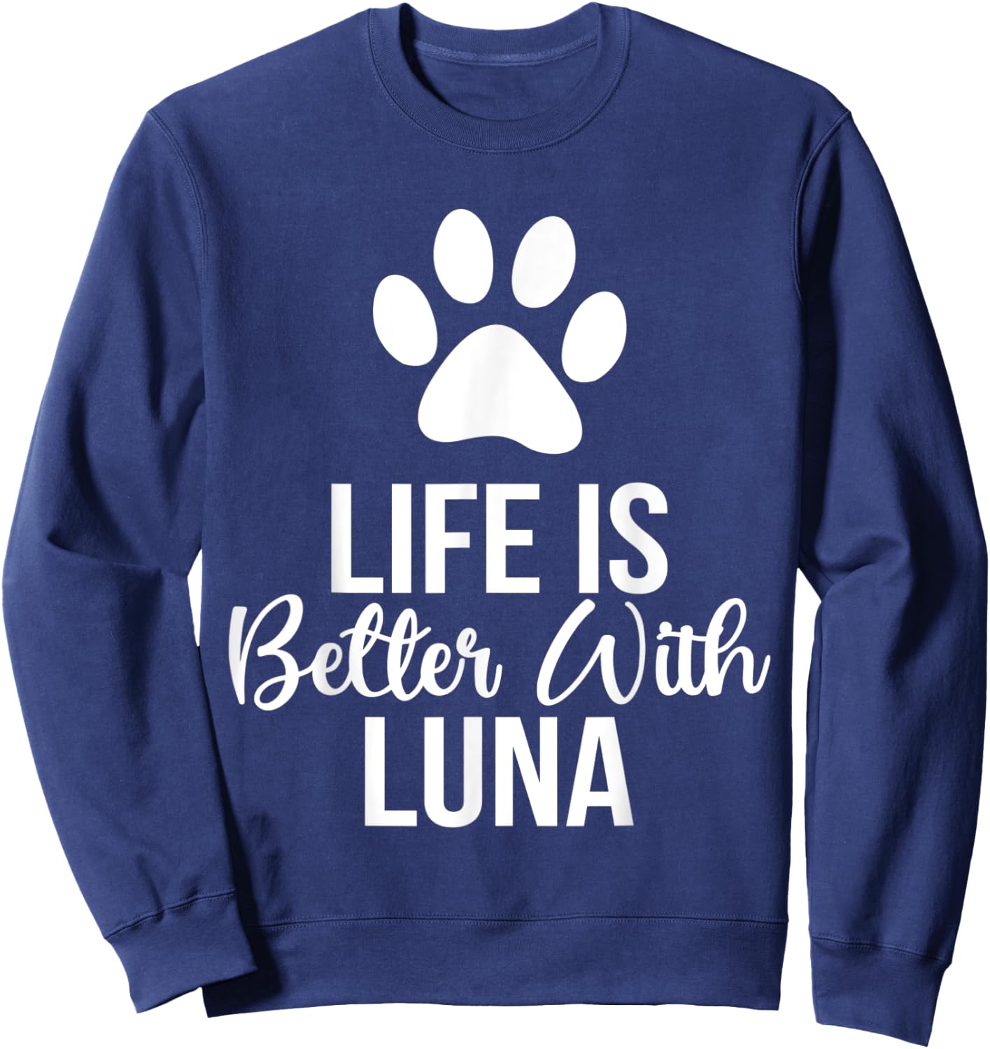 Life Is Better With Luna Pet Dog Owner Women Sweatshirt - Sweatshirt | Navy
