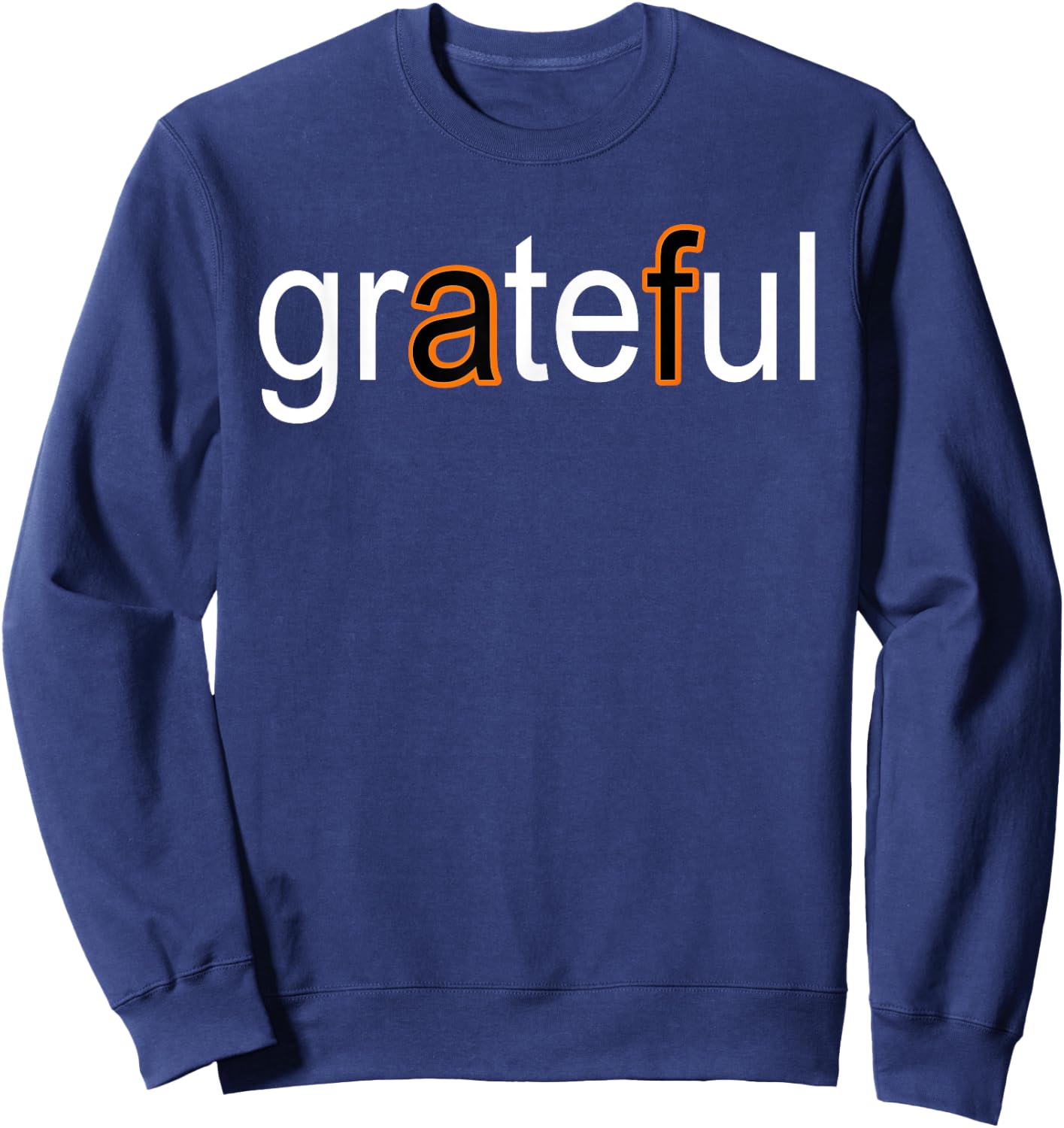 Grateful AF White & Orange Sweatshirt - Sweatshirt | Navy