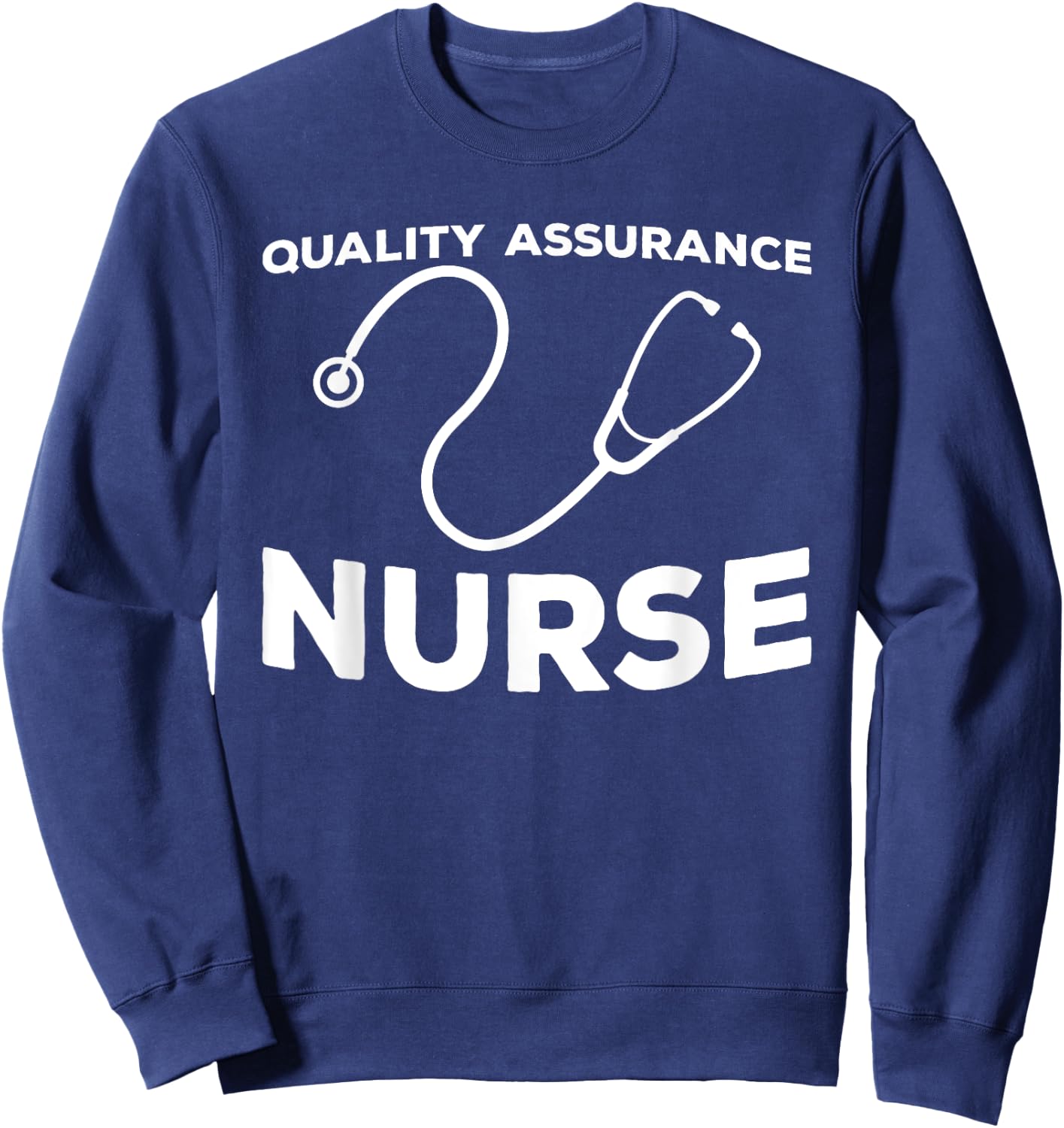 Great QA Nurse Outfit Quality Management Nurses Sweatshirt - Sweatshirt | Navy