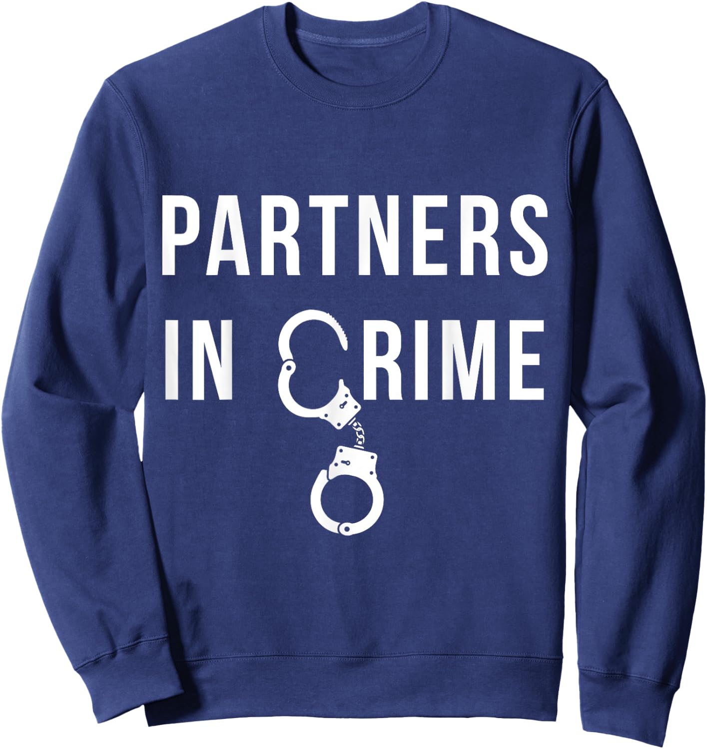 Partners in Crime Cool Matching Couple Gift Sweatshirt - Sweatshirt | Navy