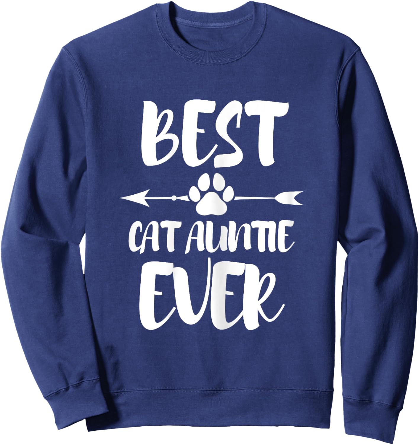 Best cat aunt ever cat aunt Sweatshirt - Sweatshirt | Navy