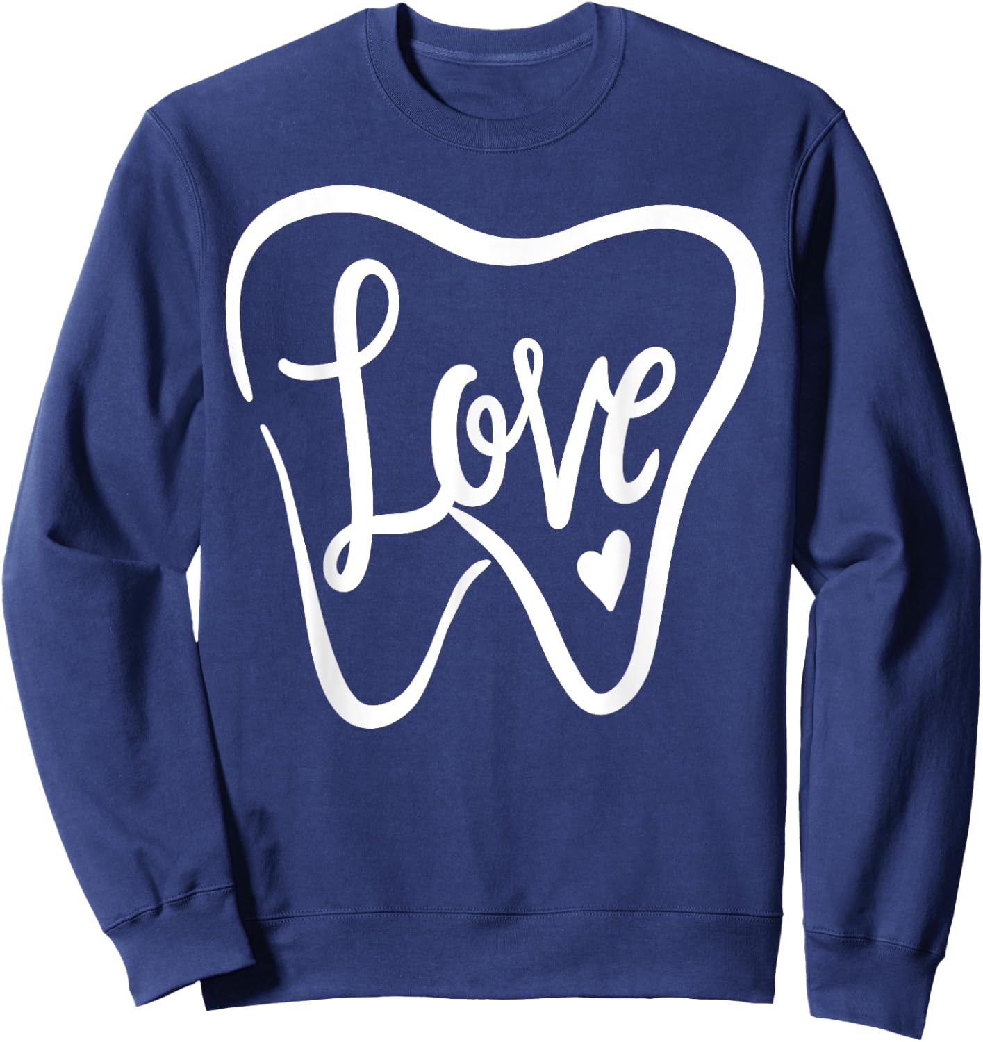 Dentist Dental Assistant Valentines Day Love Sweatshirt - Sweatshirt | Navy