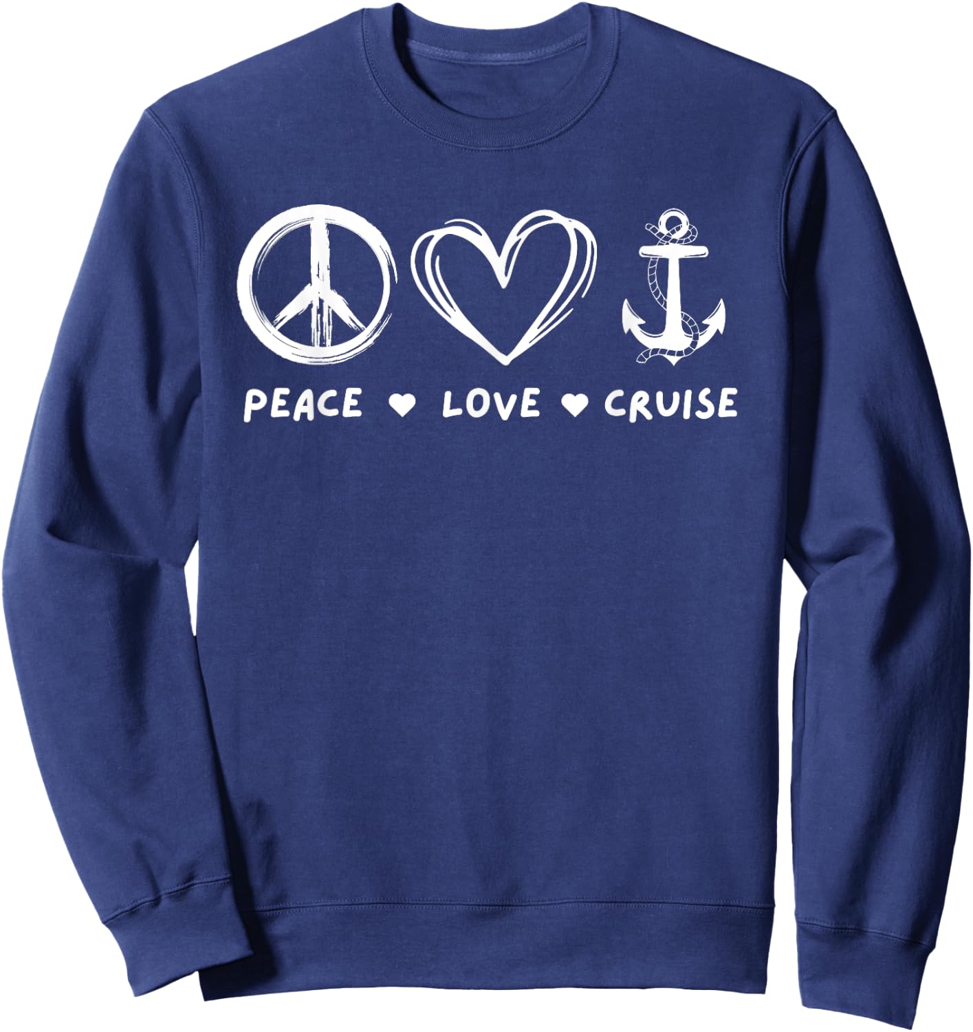Peace Love Cruise Ocean Family Vacation Funny Cruising Lover Sweatshirt - Sweatshirt | Navy