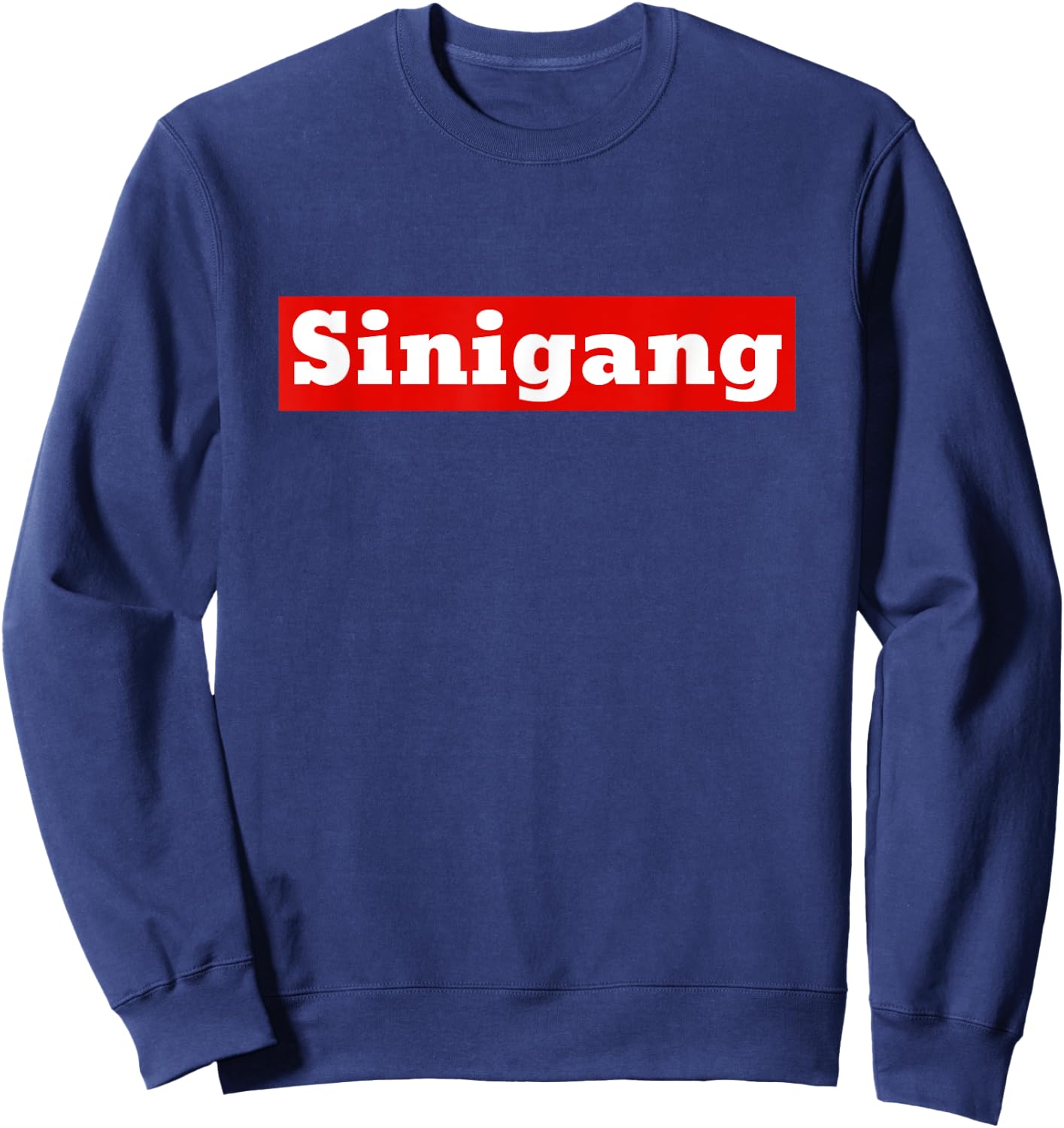 Funny Feed Me Sinigang Filipino Filipino Sweatshirt - Sweatshirt | Navy