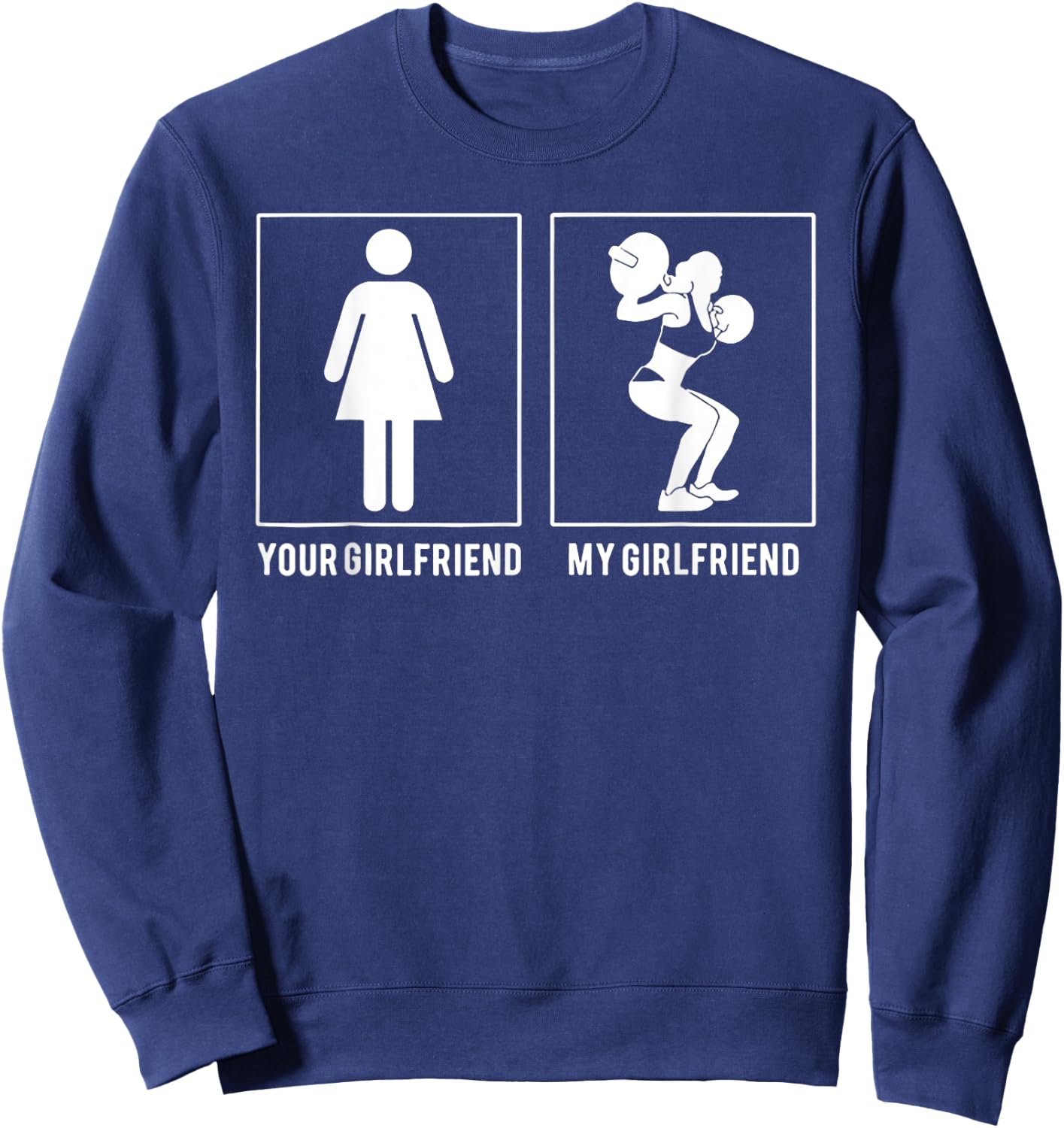 Your Girlfriend My Girlfriend Weight Lifting Sweatshirt - Sweatshirt | Navy