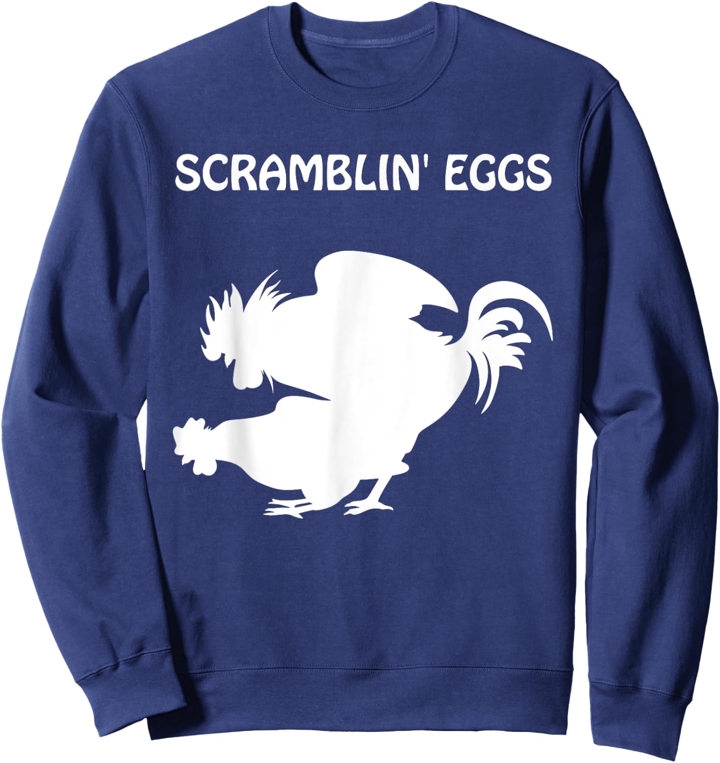 Scramblin' Eggs - The Cousin To Makin' Bacon Sweatshirt - Sweatshirt | Navy