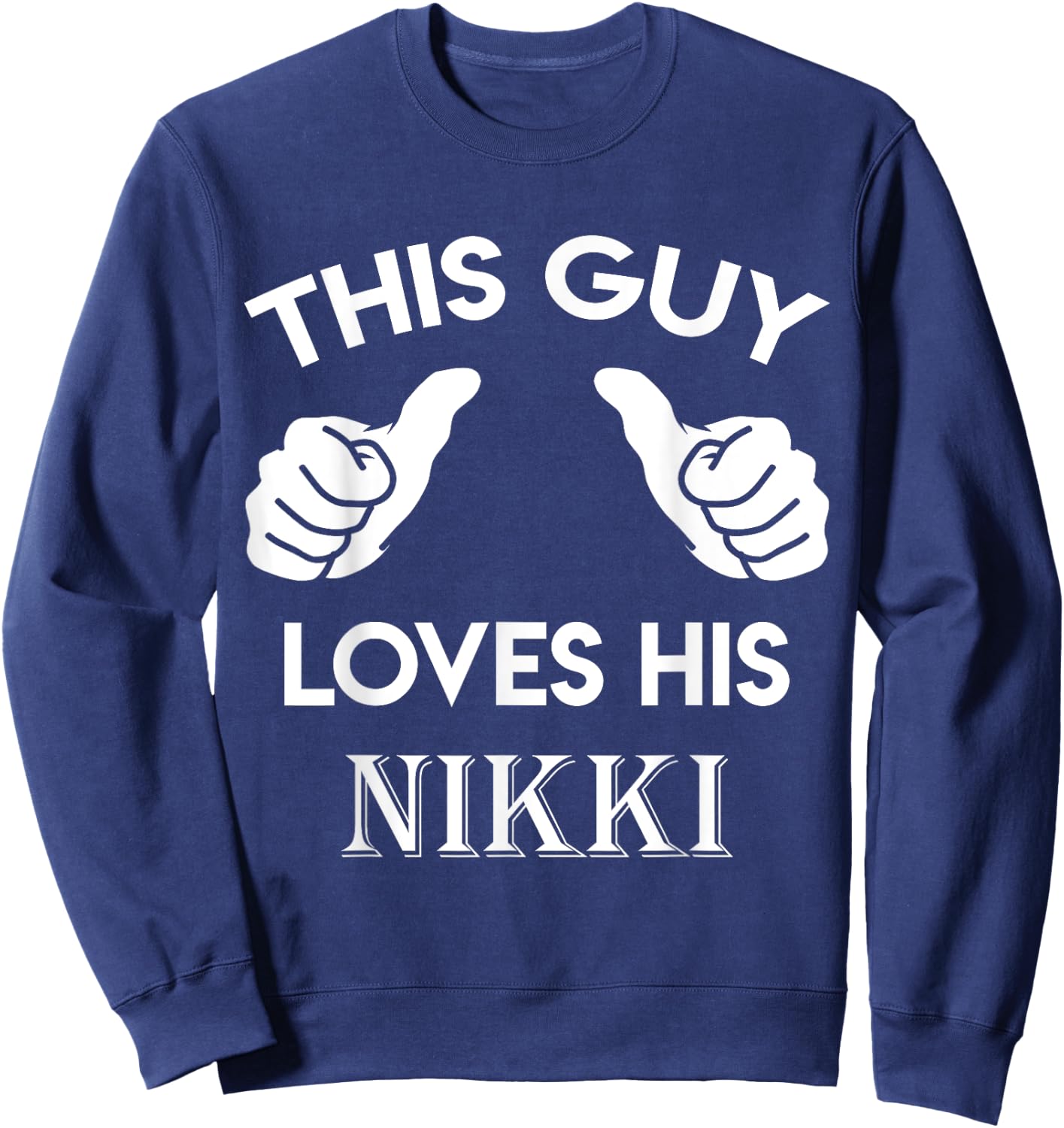 This guy loves his NIKKI gift valentine heart belongs 3 Sweatshirt - Sweatshirt | Navy