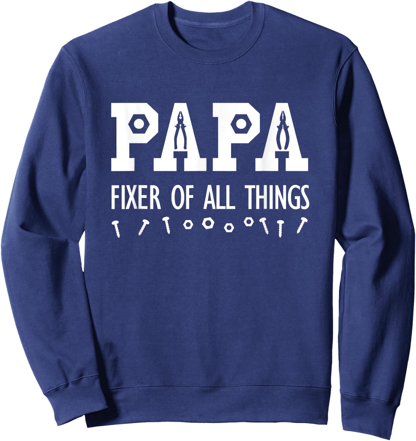 Papa Fixer of All Things, Funny Papa Fathers Day Gift Sweatshirt - Sweatshirt | Navy