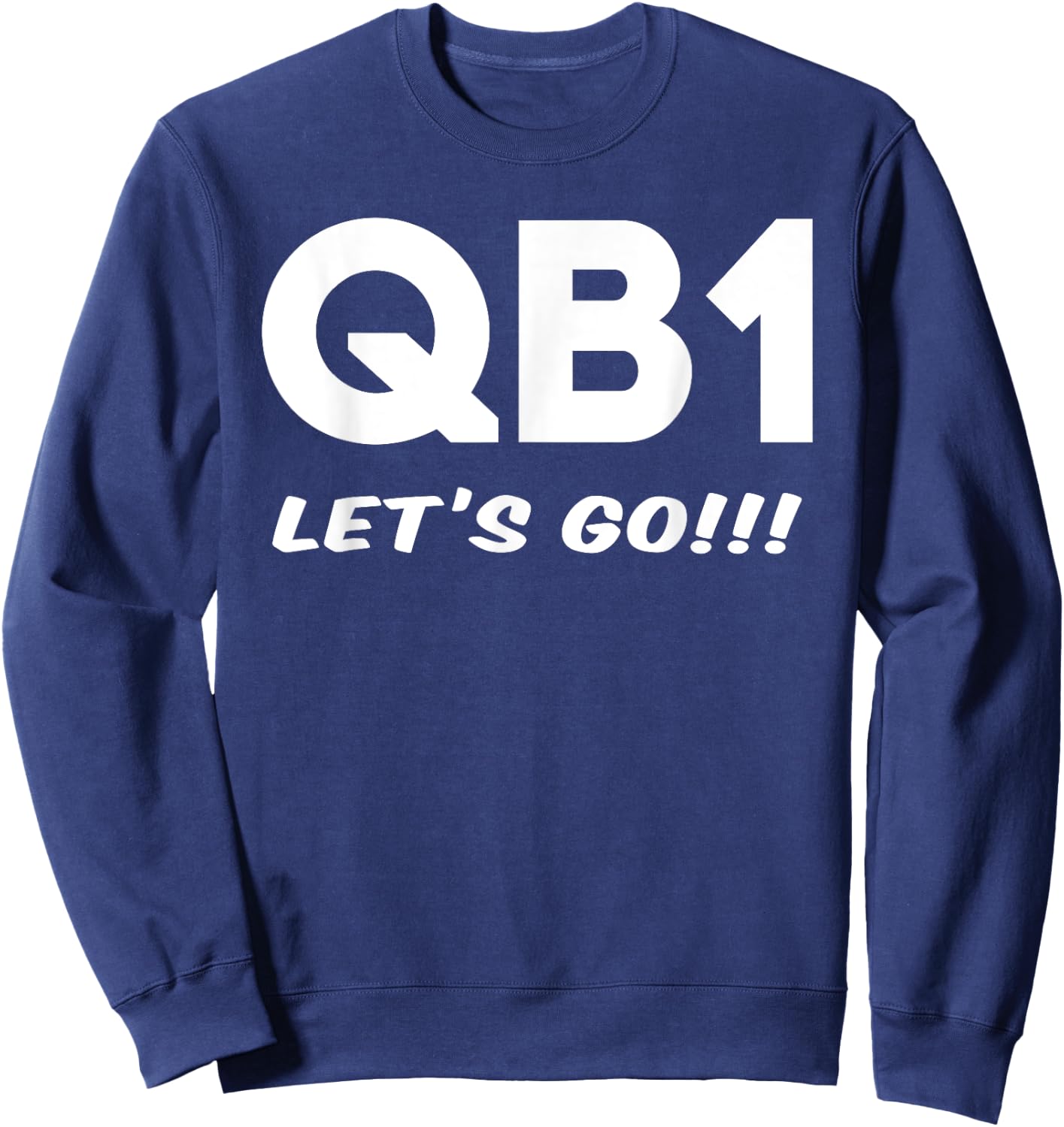 QB1 I Love My Quarterback Offensive Line Men Women Football Sweatshirt - Sweatshirt | Navy