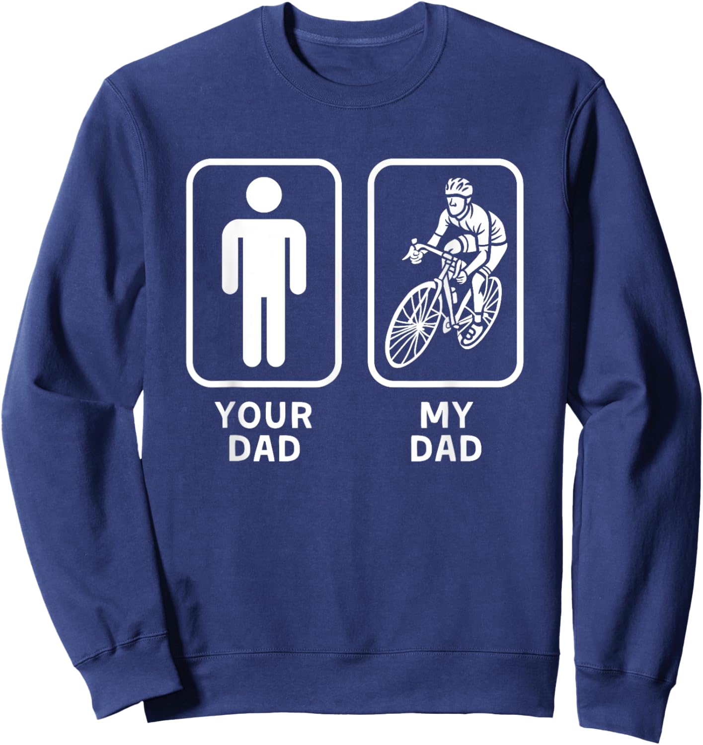 Your Dad, My Dad is Cooler - Cycling Biking Dad Sweatshirt - Sweatshirt | Navy