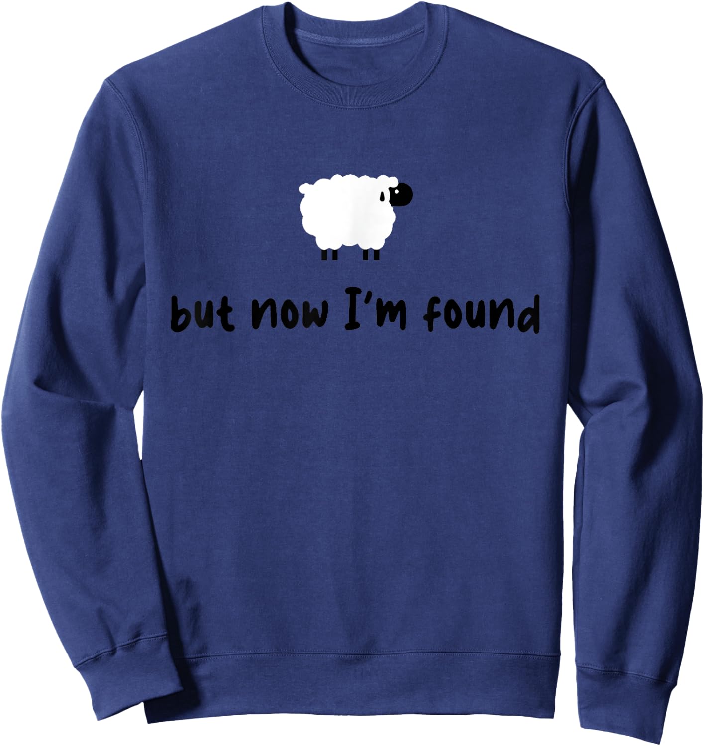 Vintage Retro Sheep But Now I'm Found Funny Saying Quote Sweatshirt - Sweatshirt | Navy