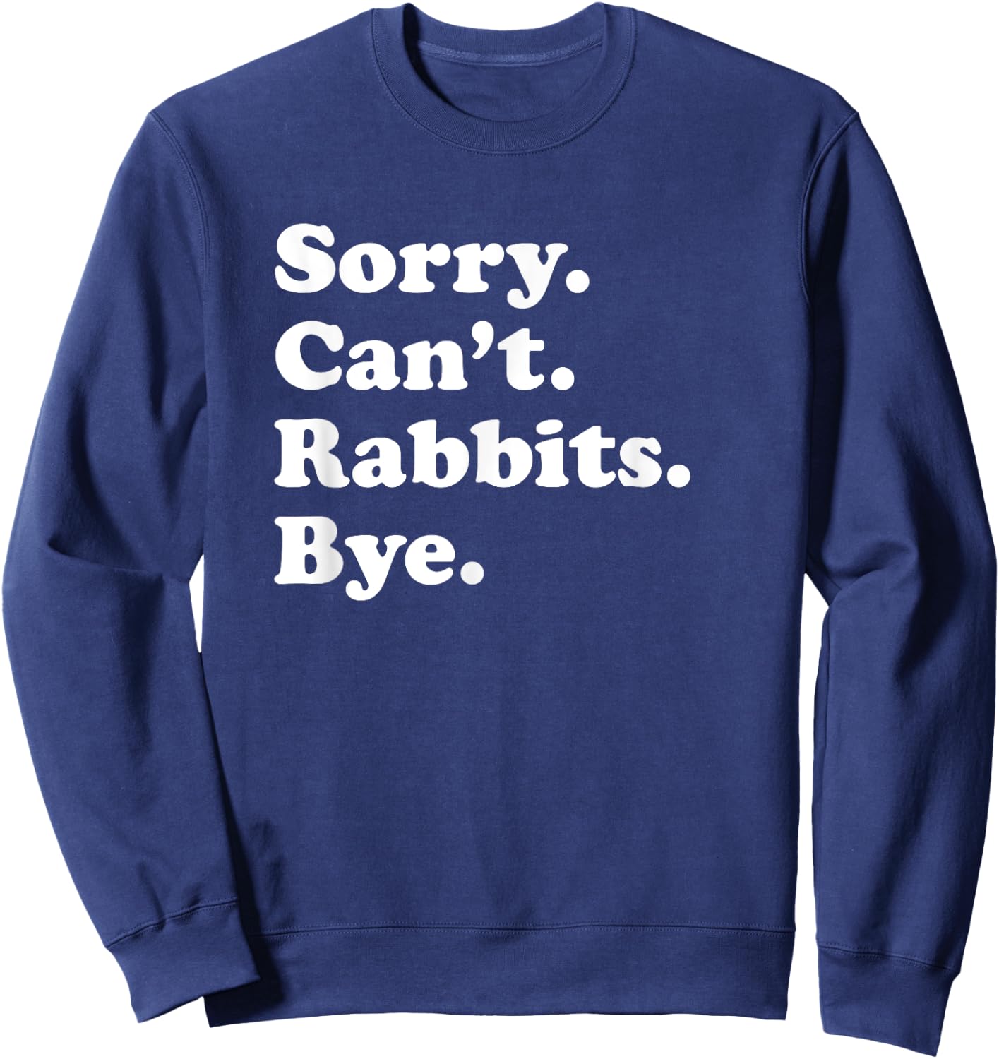 Funny Rabbit Gift Women Boys or Girls Sweatshirt - Sweatshirt | Navy