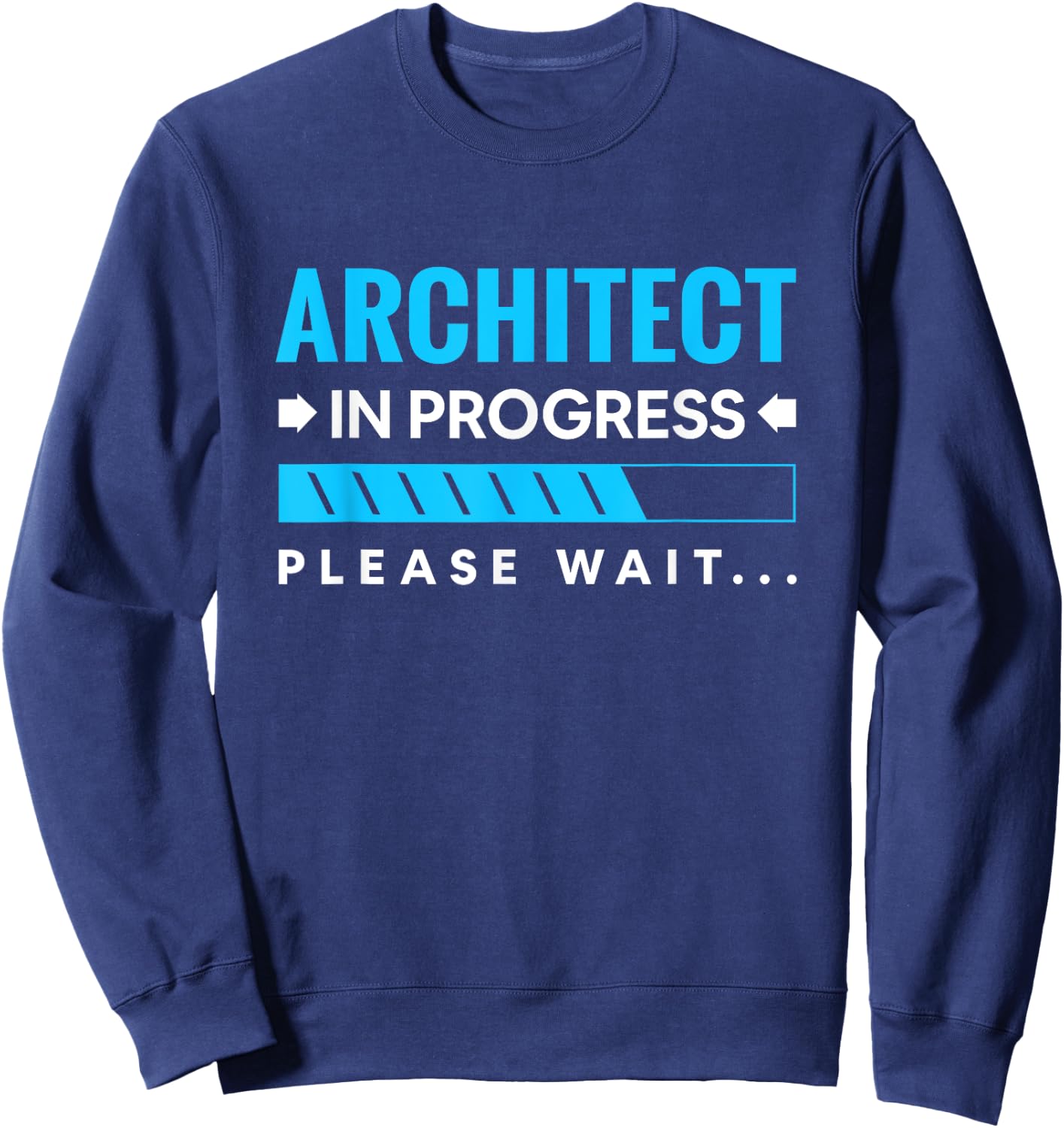 Funny Architect In Progress Architecture Students Sweatshirt - Sweatshirt | Navy