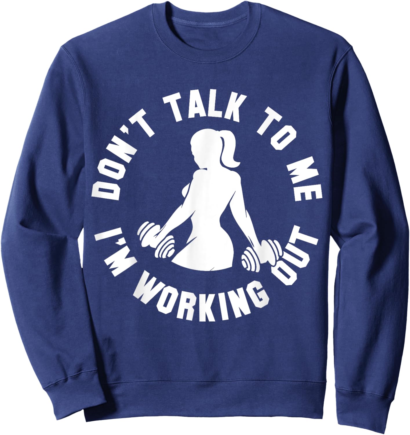 Women Weight-Lifting Workout Quote Funny Fitness Lover Gift Sweatshirt - Sweatshirt | Navy