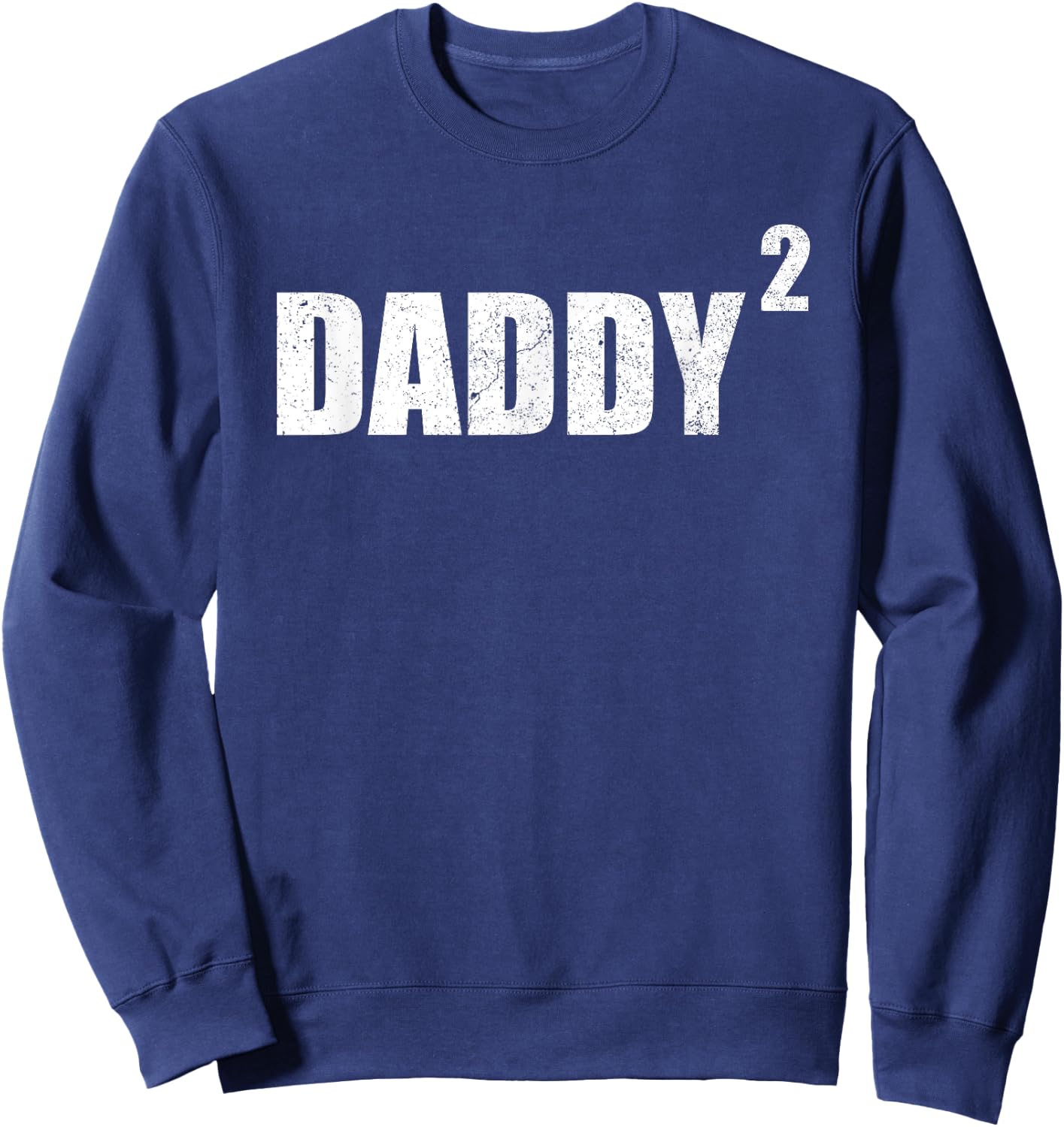 Daddy Squared Shirt 2 Second Pregnancy Announcement Shirt Sweatshirt - Sweatshirt | Navy