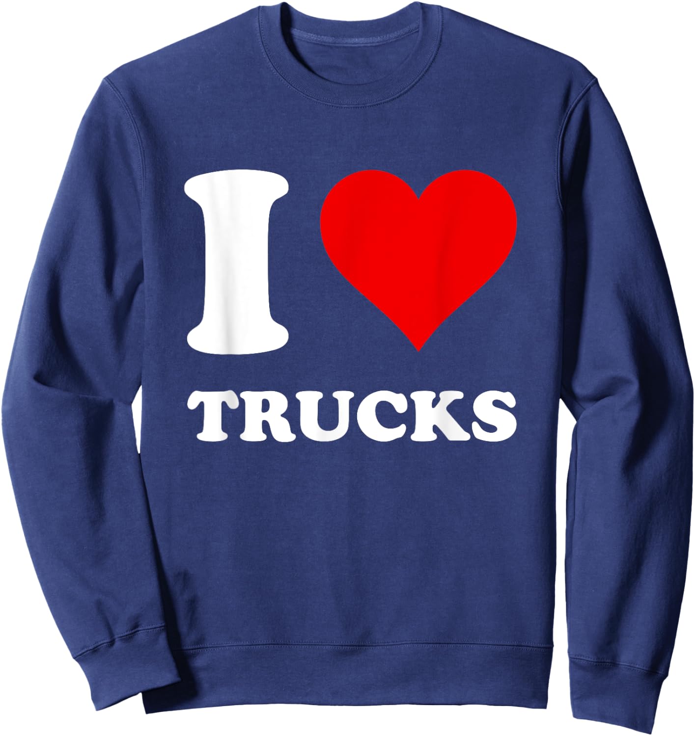 I Love Trucks Sweatshirt - Sweatshirt | Navy