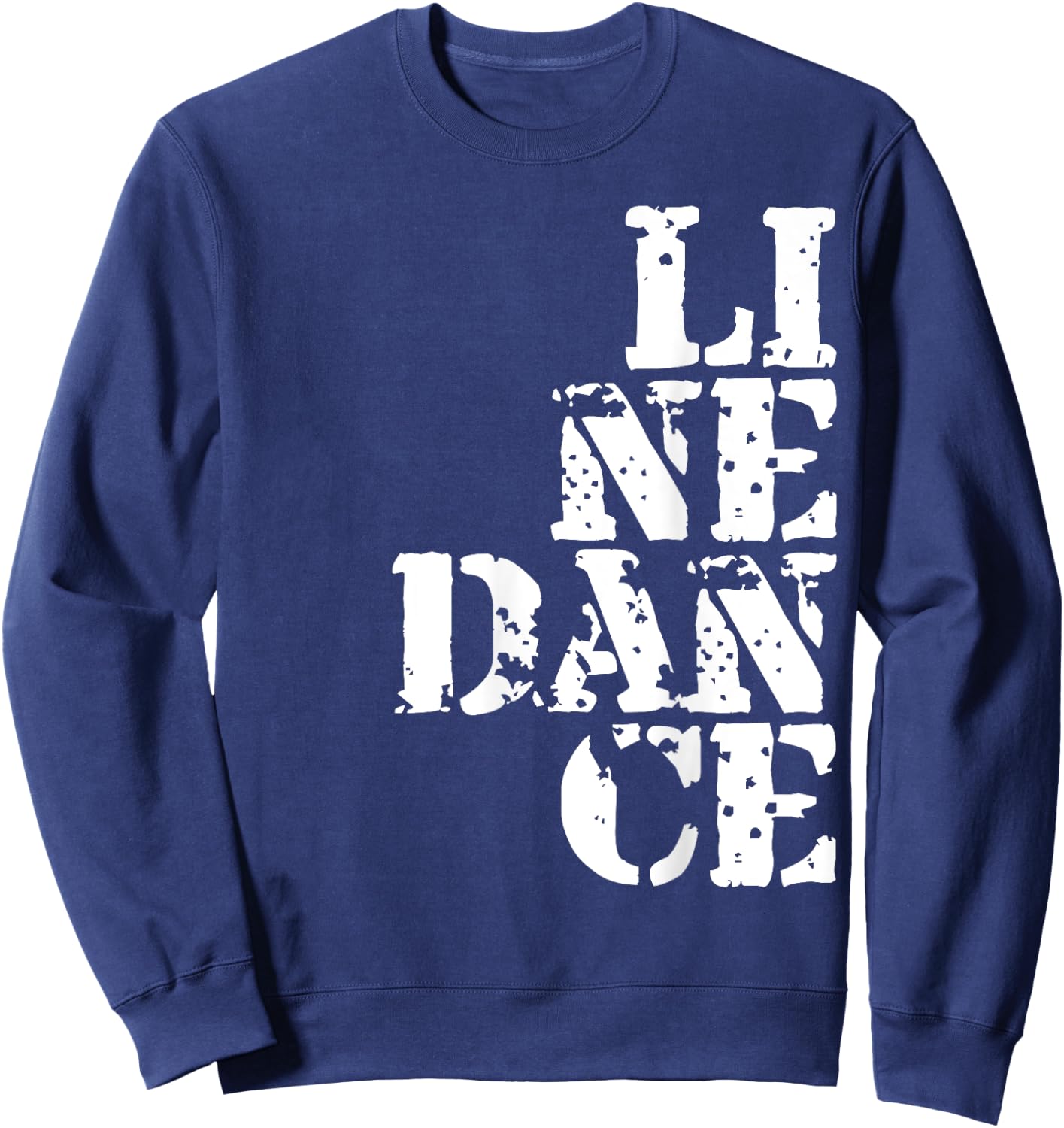 Line Dance I Line Dancing Present Sweatshirt - Sweatshirt | Navy