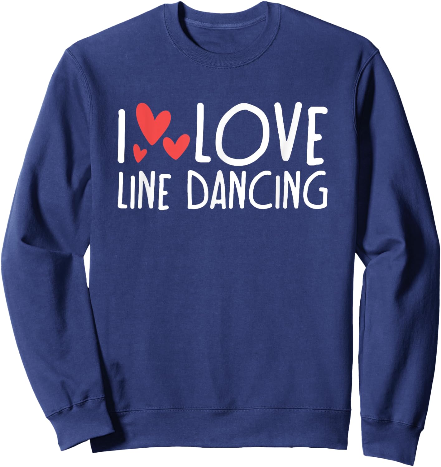 I Love Line Dancing Sweatshirt - Sweatshirt | Navy