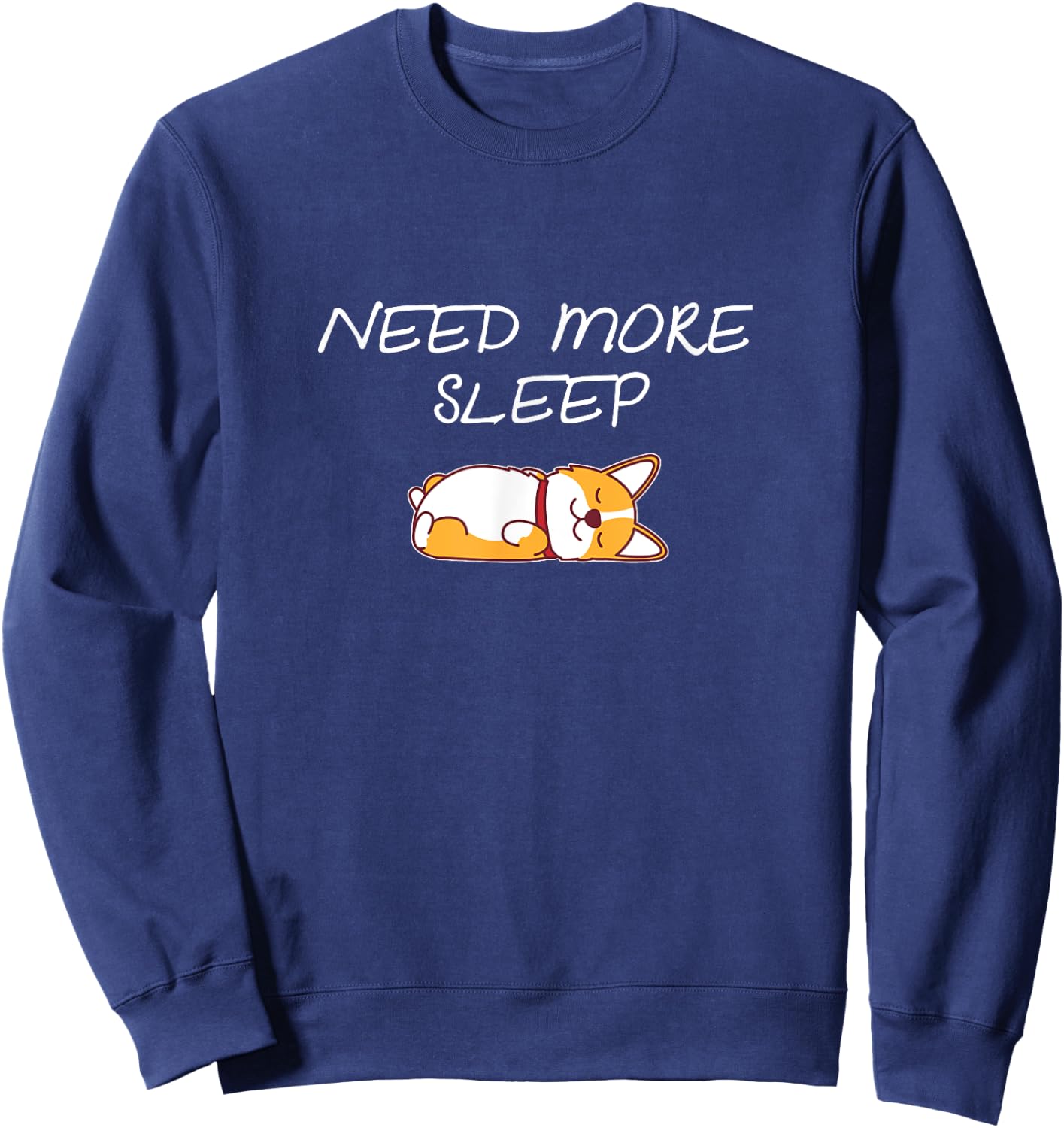 Need more Sleep Corgi Dog Pajama for Bedtime Women Girls Kids Sweatshirt - Sweatshirt | Navy