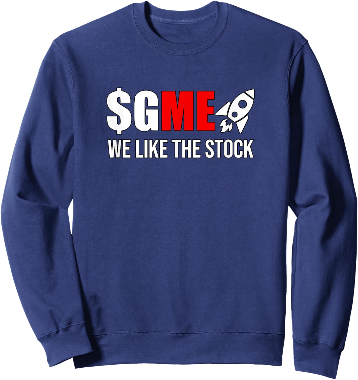Gamestonk to the Moon, we like the stock - GME stock Sweatshirt - Sweatshirt | Navy