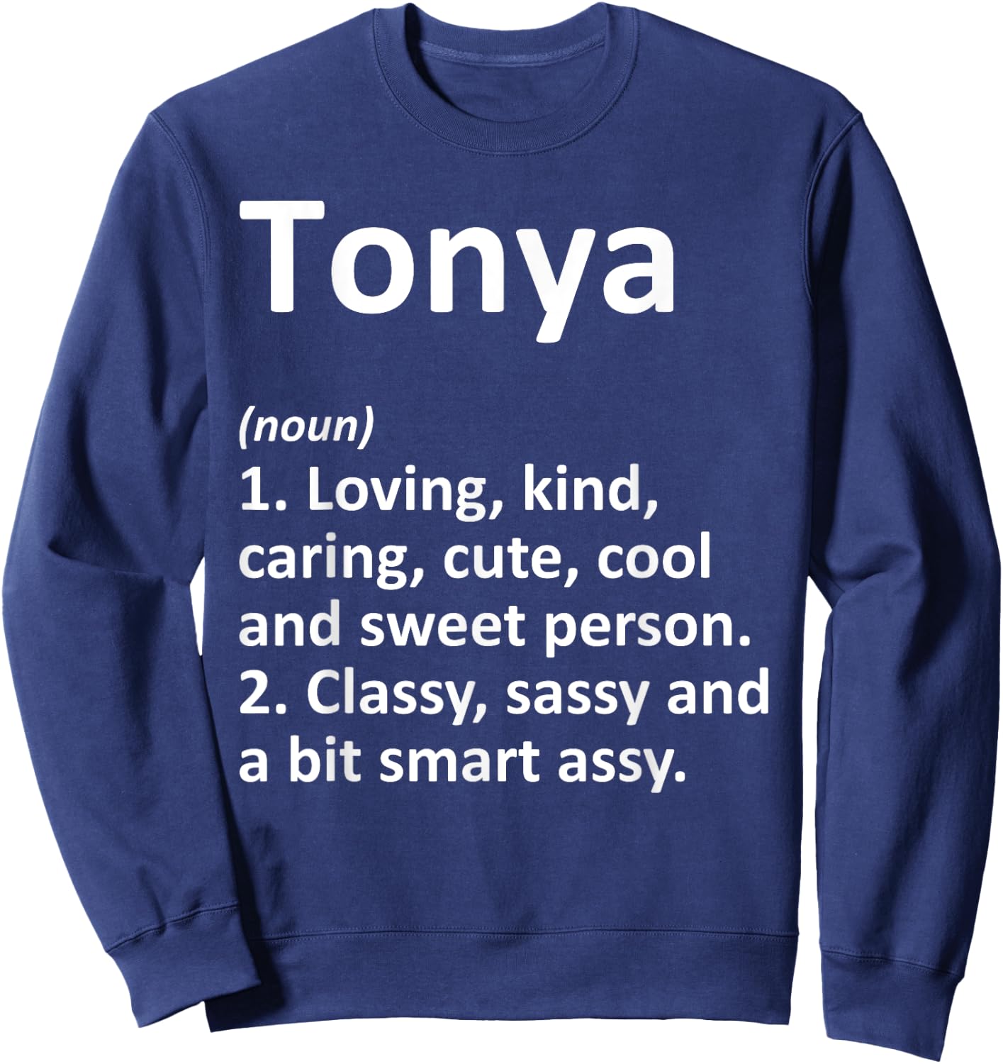 TONYA Definition Personalized Name Funny Birthday Gift Sweatshirt - Sweatshirt | Navy