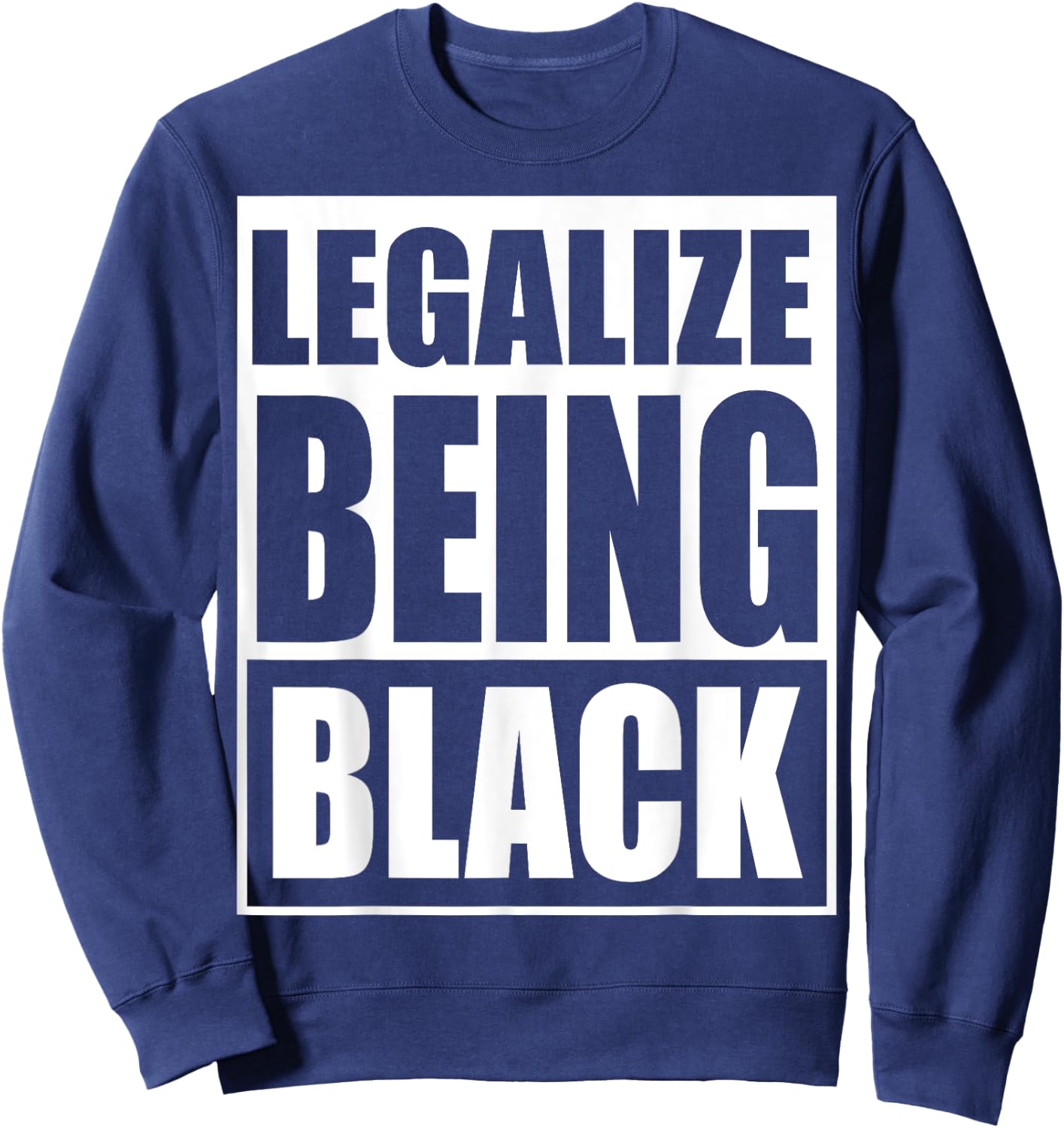 Legalize Being Black.Black power Sweatshirt - Sweatshirt | Navy