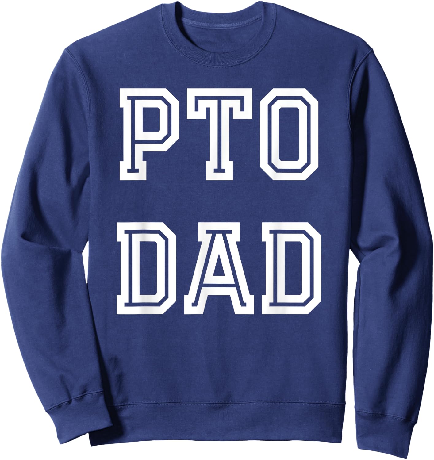 PTO Dad School Volunteer Sweatshirt - Sweatshirt | Navy