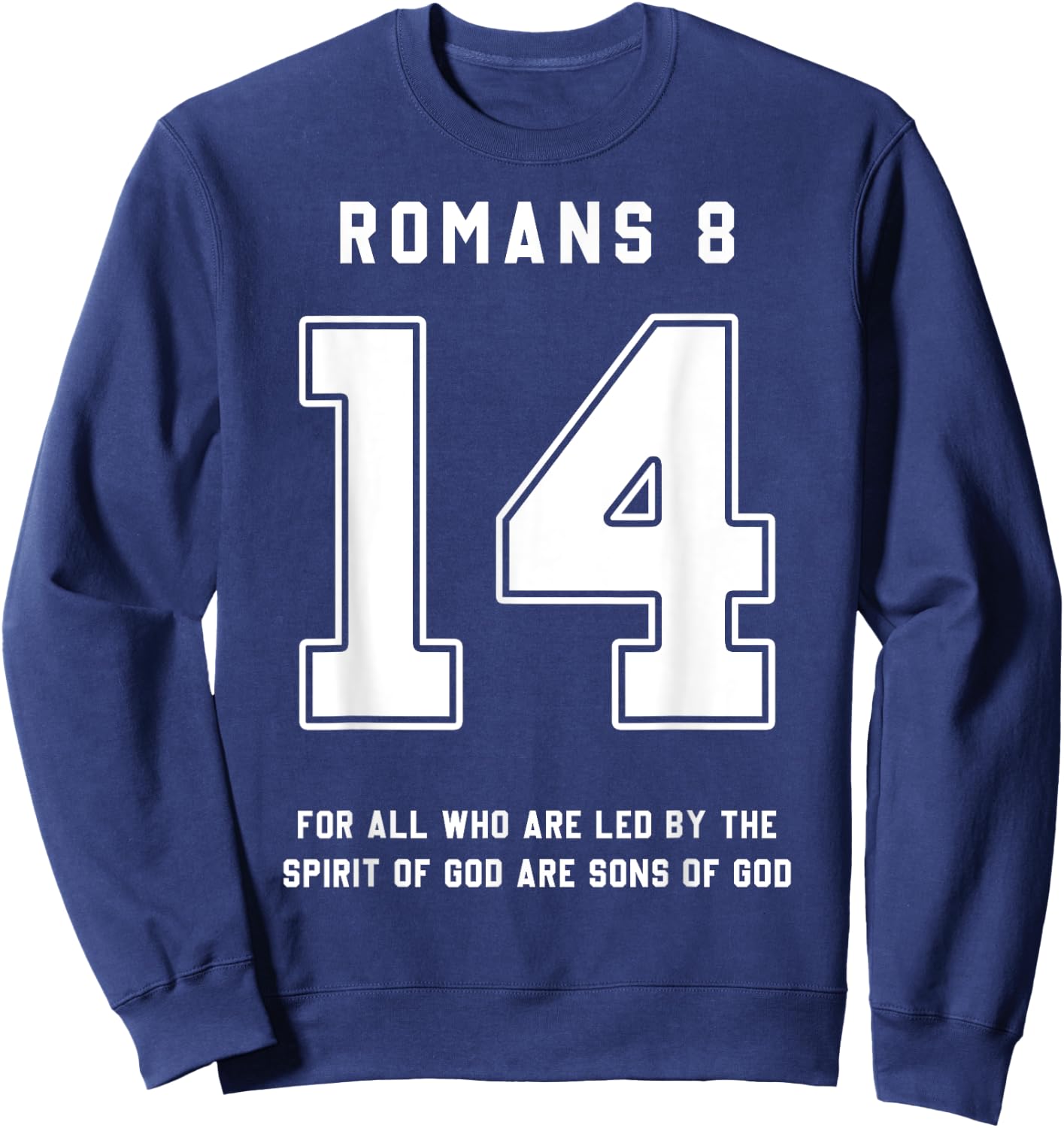 Romans 8:14 Bible Verse Team Sports Jersey Christian Sweatshirt - Sweatshirt | Navy