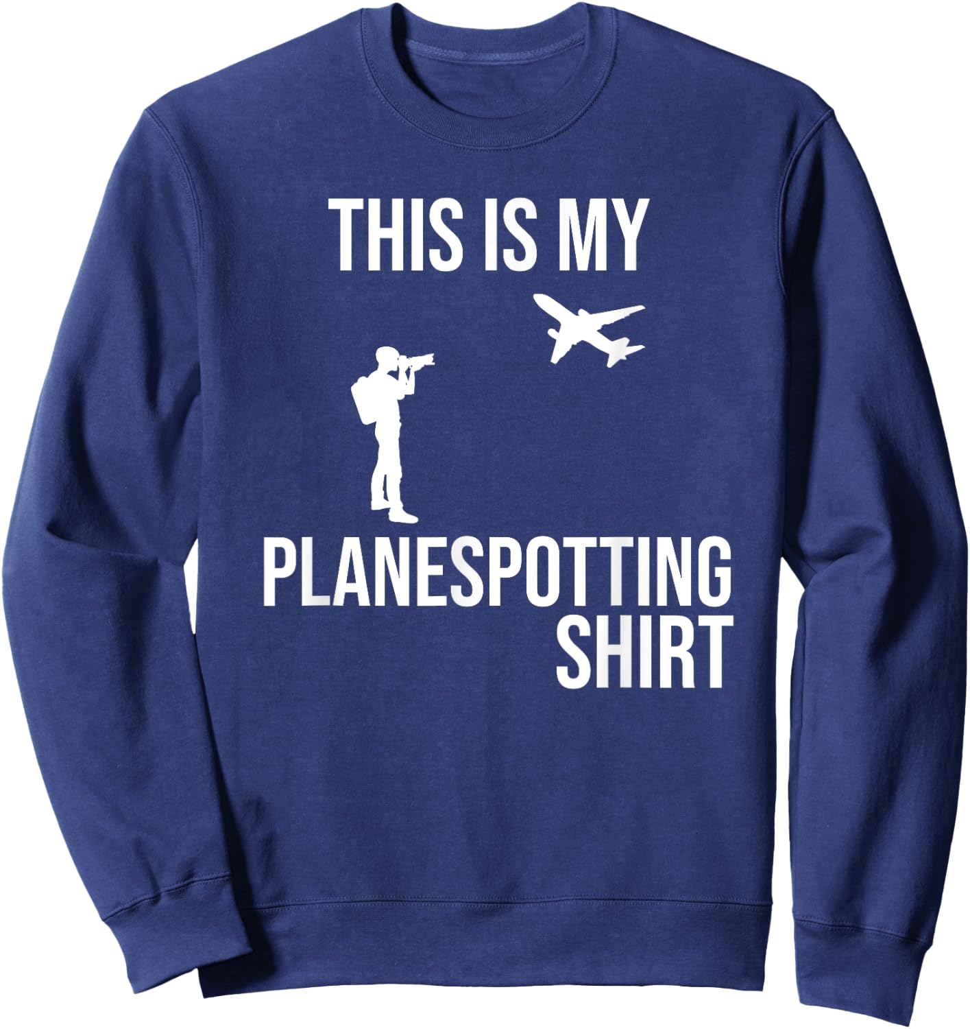 My Planespotting Shirt Planespotter Aviation Photographer Sweatshirt - Sweatshirt | Navy
