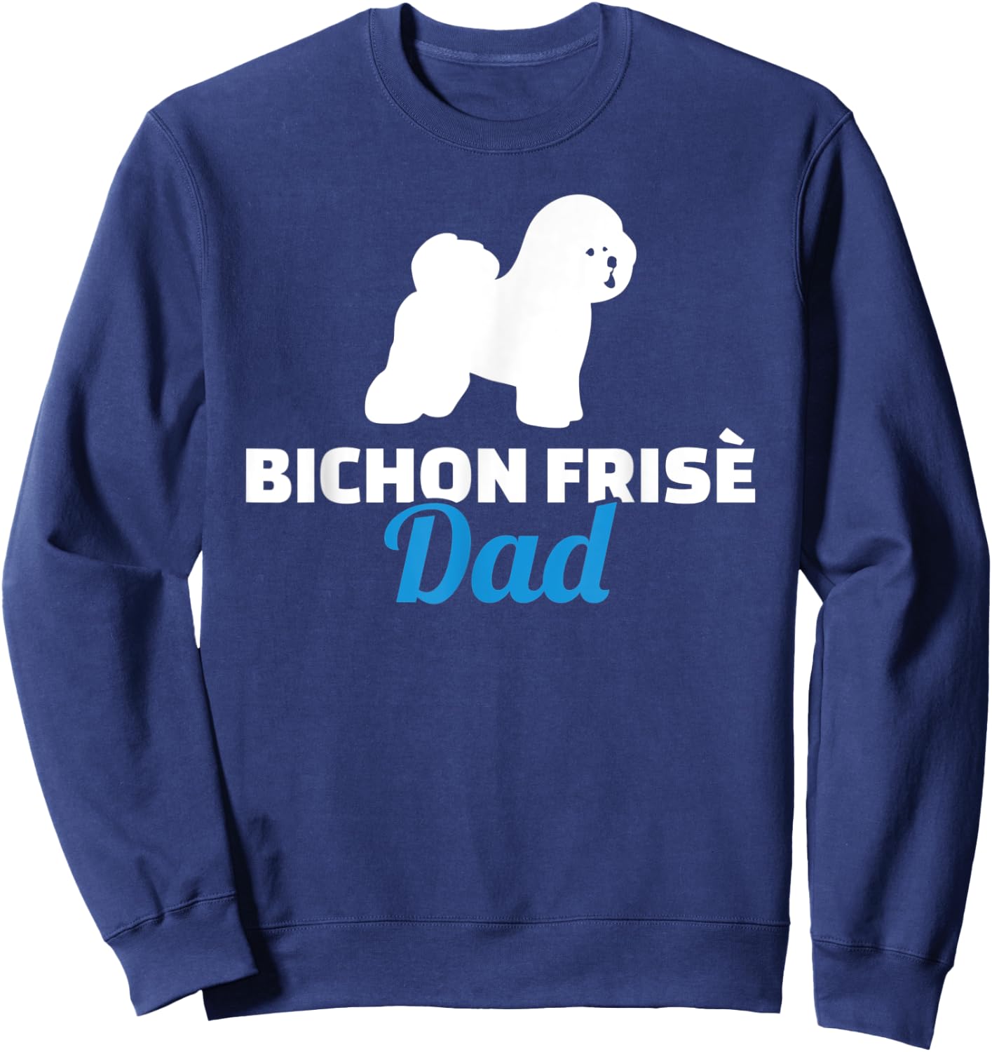 Bichon Frise dad Sweatshirt - Sweatshirt | Navy
