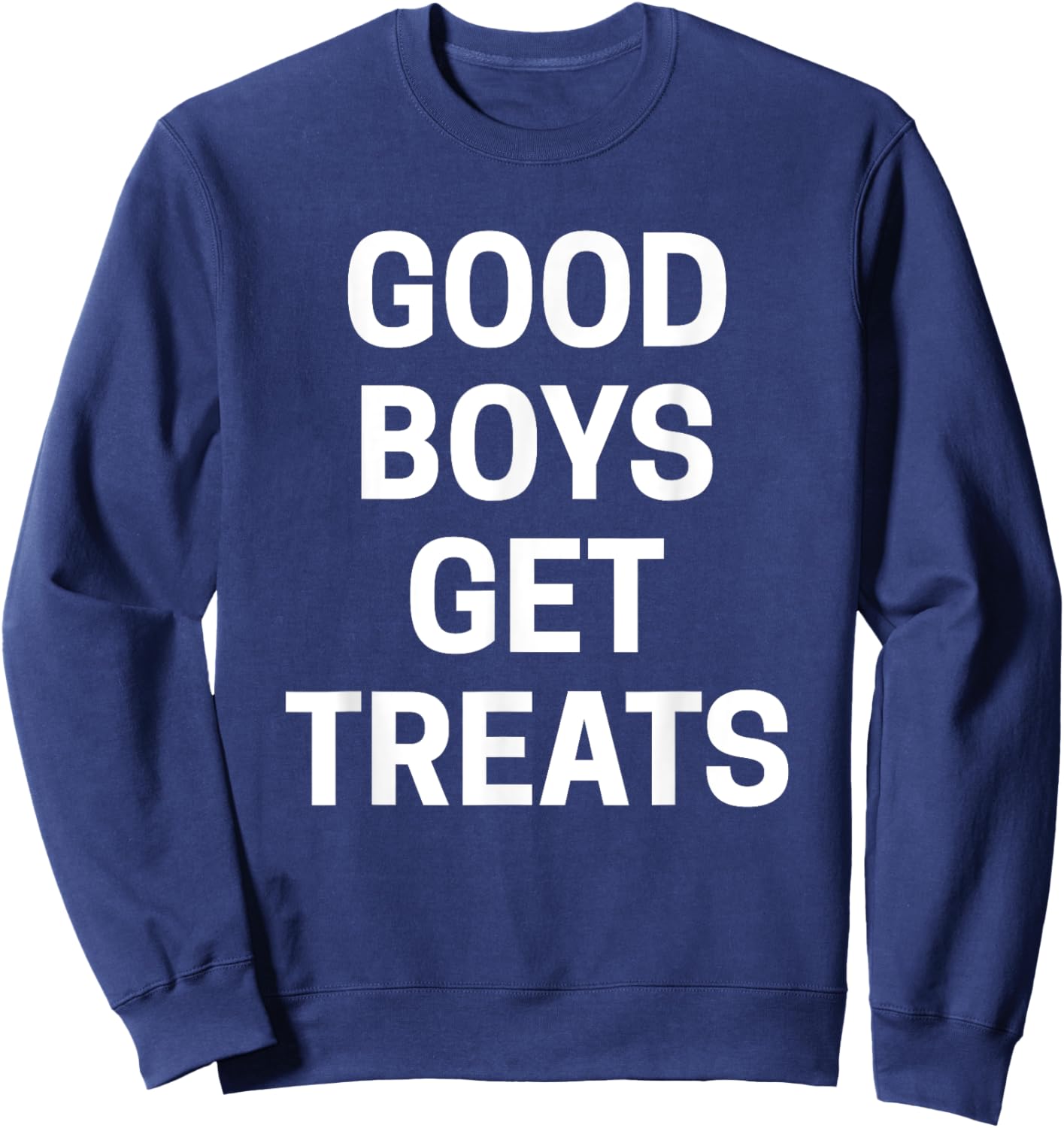 Good Boys Get Treats Sweatshirt - Sweatshirt | Navy