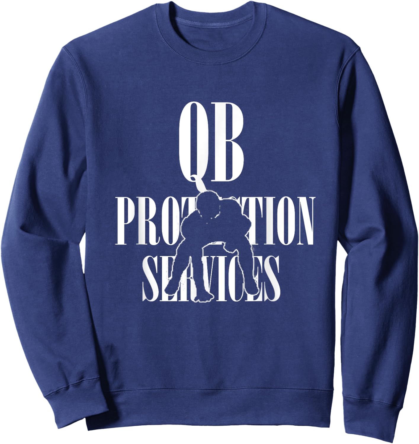 QB PROTECTION SERVICES | Gift Football Offensive Lineman Sweatshirt - Sweatshirt | Navy