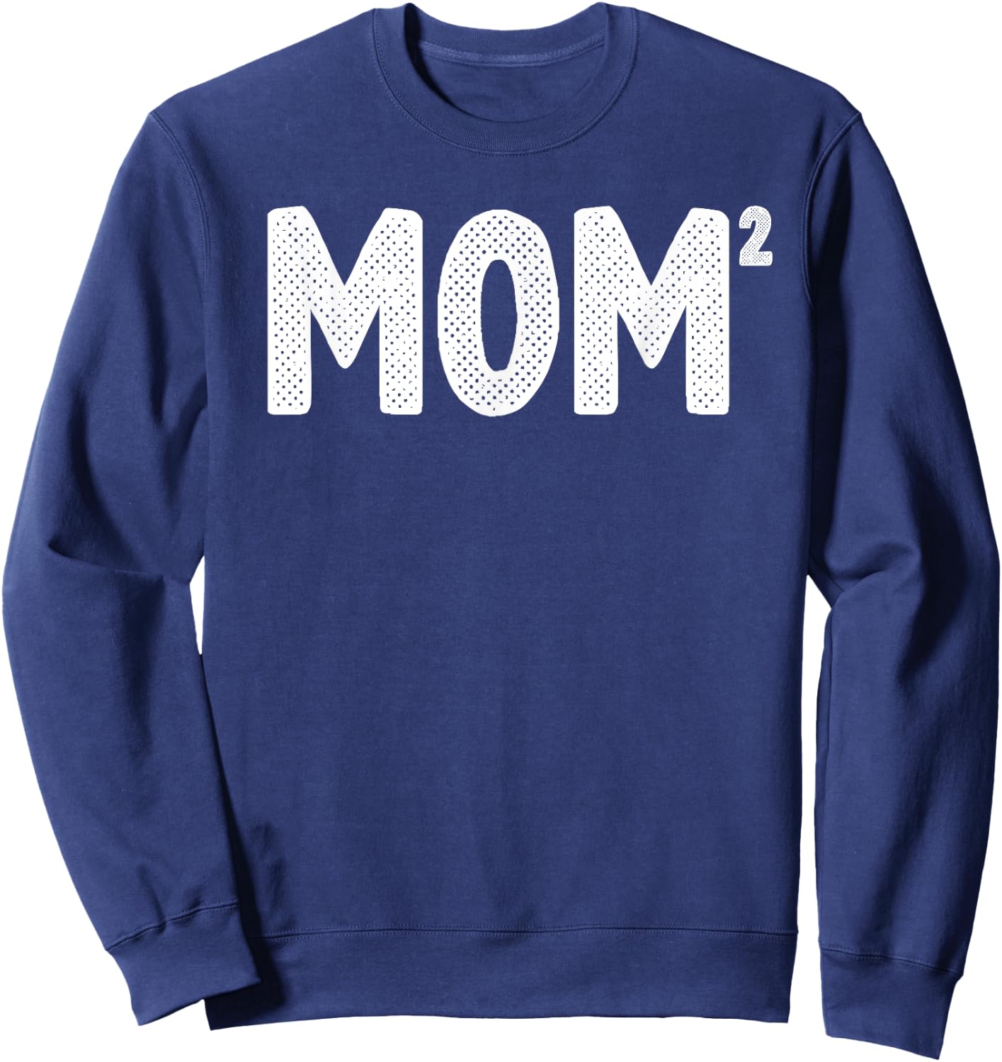 Funny Mom Of 2 Gift Mama Squared Twin Mother's Day Sweatshirt - Sweatshirt | Navy