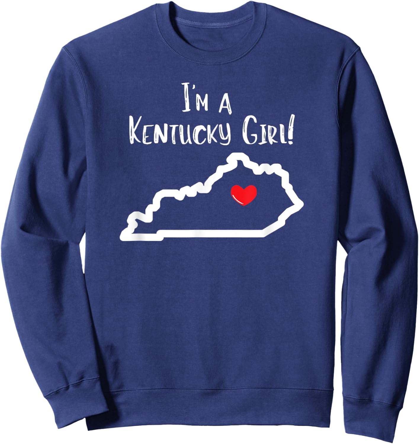 I'm a Kentucky Girl Heart Sweatshirt - Sweatshirt | Navy