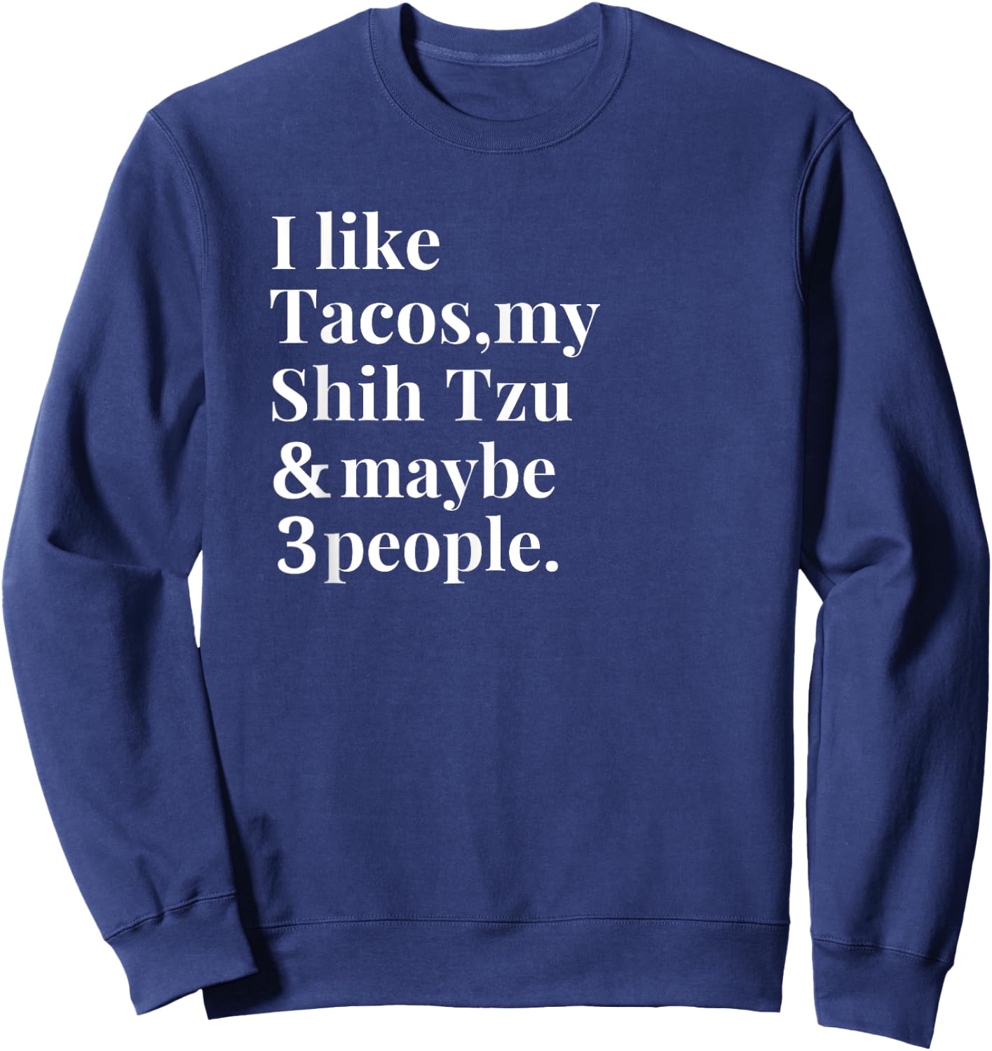 Shihtzu Dad Mom Owner Dog Tacos Lover Women Men Gift Sweatshirt - Sweatshirt | Navy
