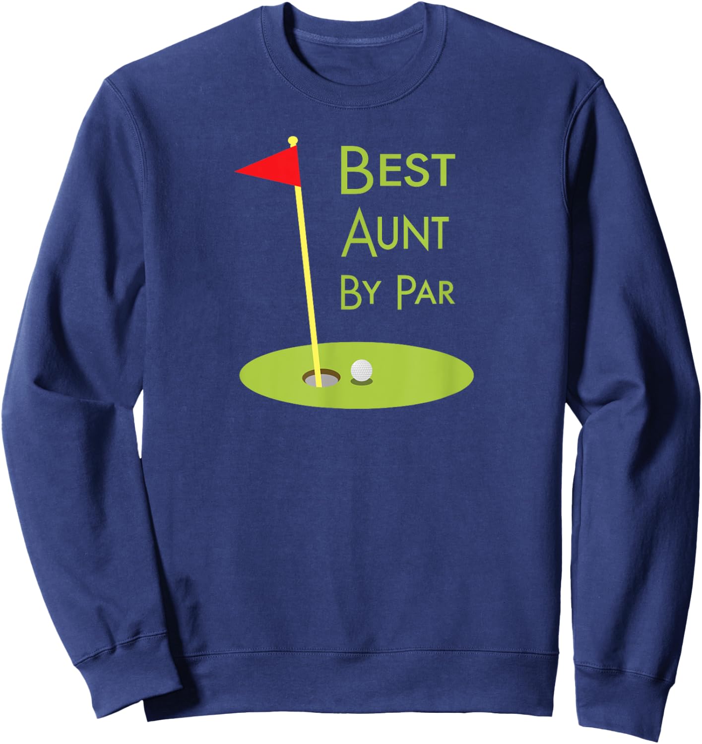 Best Aunt By Par Golf Gift Golfing Aunt Golfer Auntie Sweatshirt - Sweatshirt | Navy