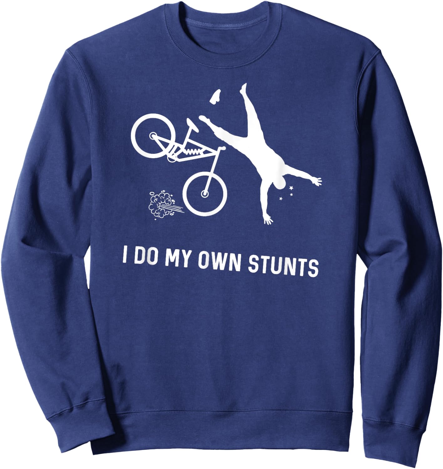 I Do My Own Stunts Downhill Mountain Bike Sweatshirt - Sweatshirt | Navy