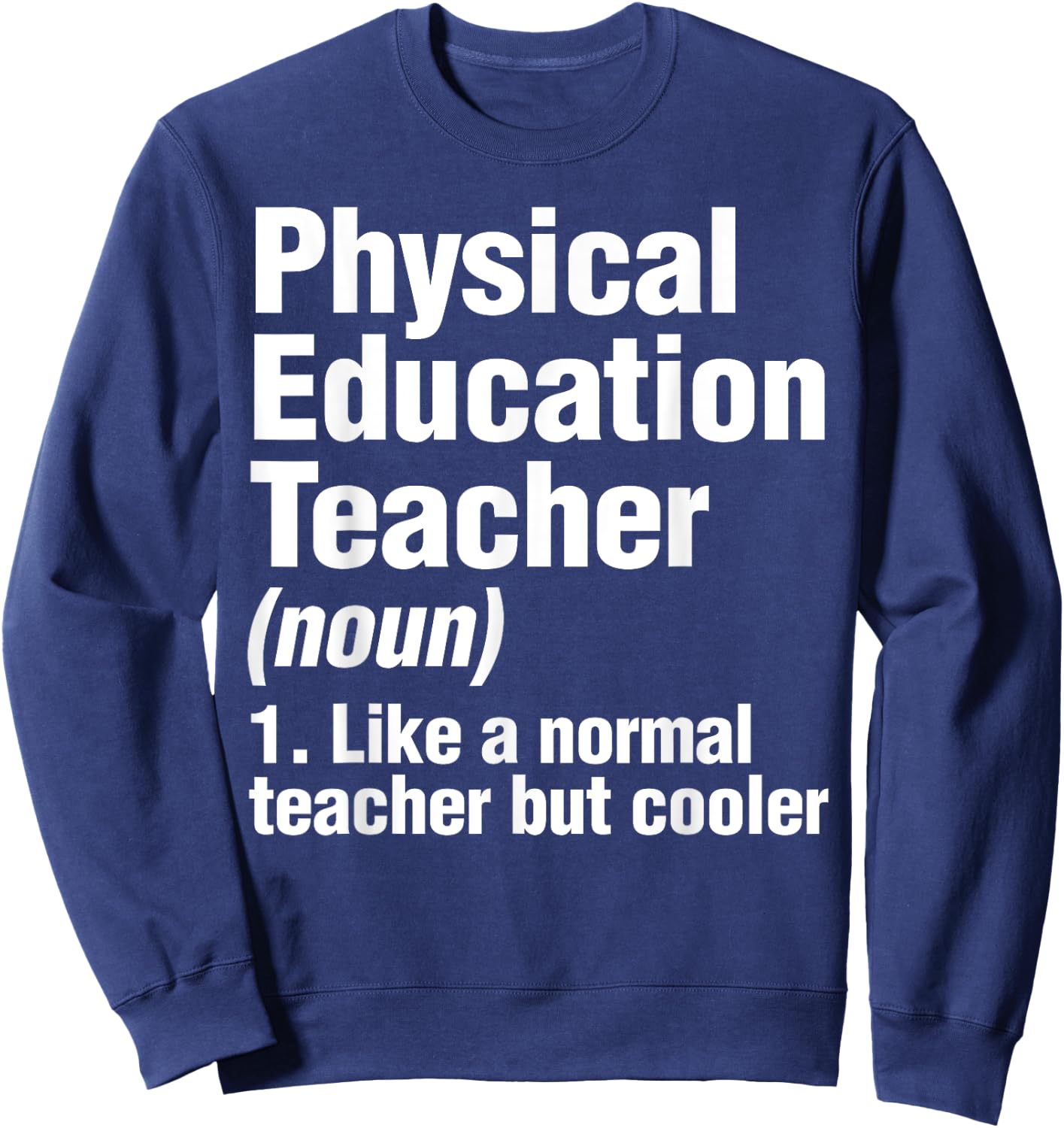 Physical Education Teacher Definition PE Gym Coach Women Kids Sweatshirt - Sweatshirt | Navy